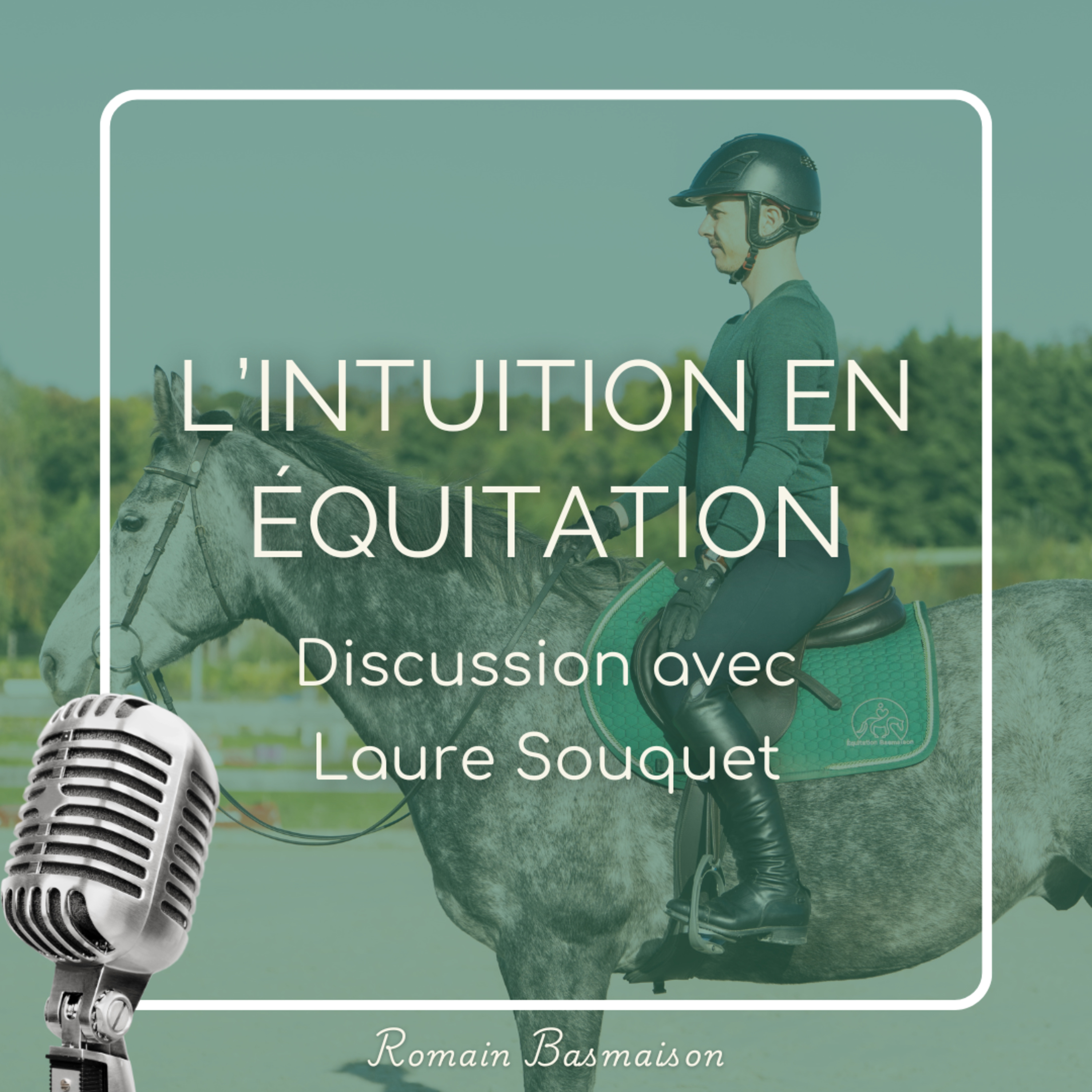 L'intuition en équitation - Discussion avec Laure Souquet episode artwork
