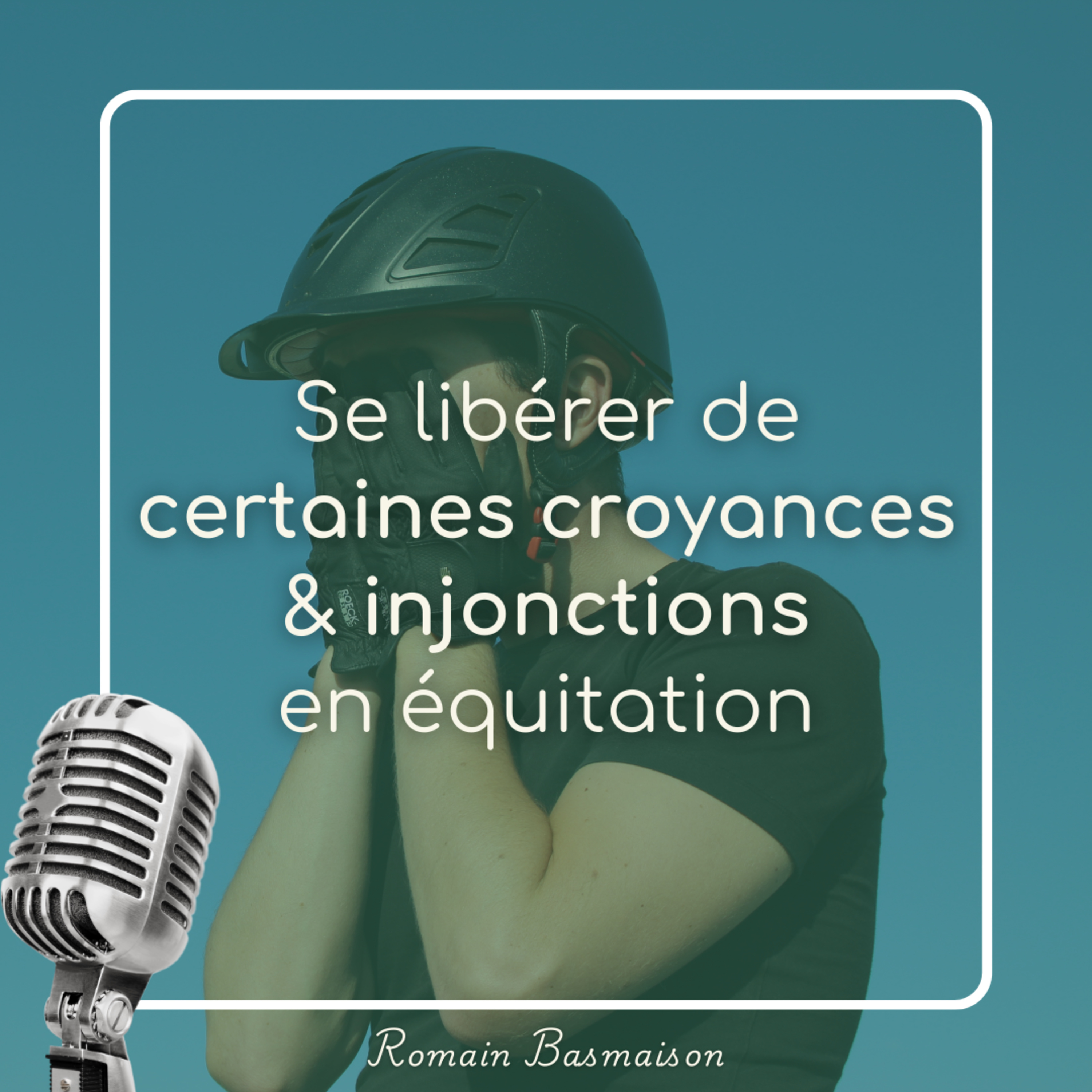 Se libérer de certaines croyances et injonctions en équitation episode artwork