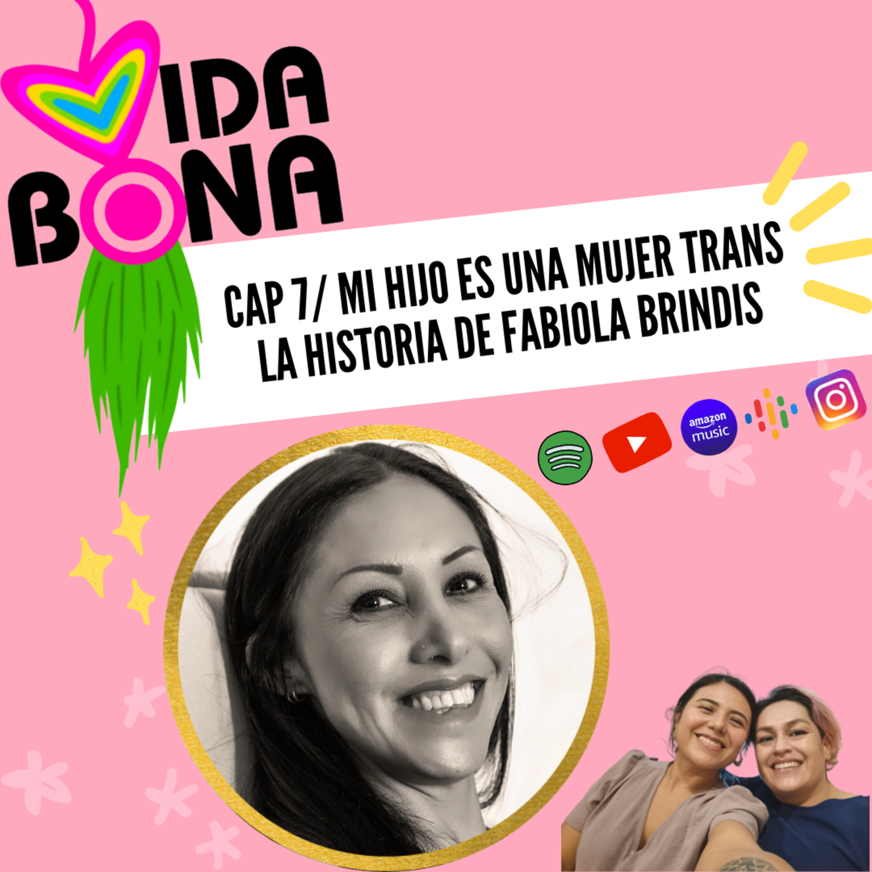 E7 -T1 Mi hijo es una Mujer Trans. La historia de Fabiola Brindis | Vida Bona Podcast episode artwork