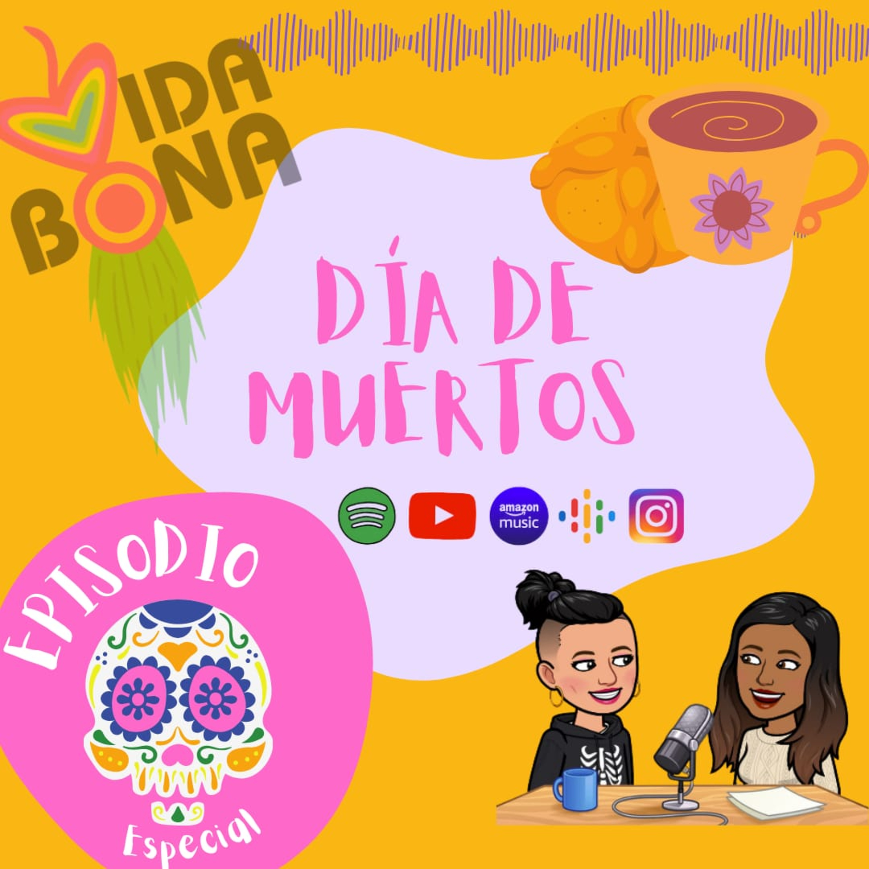 E16. T2 Edición Especial Dia de los Muertos | Vida Bona Podcast episode artwork