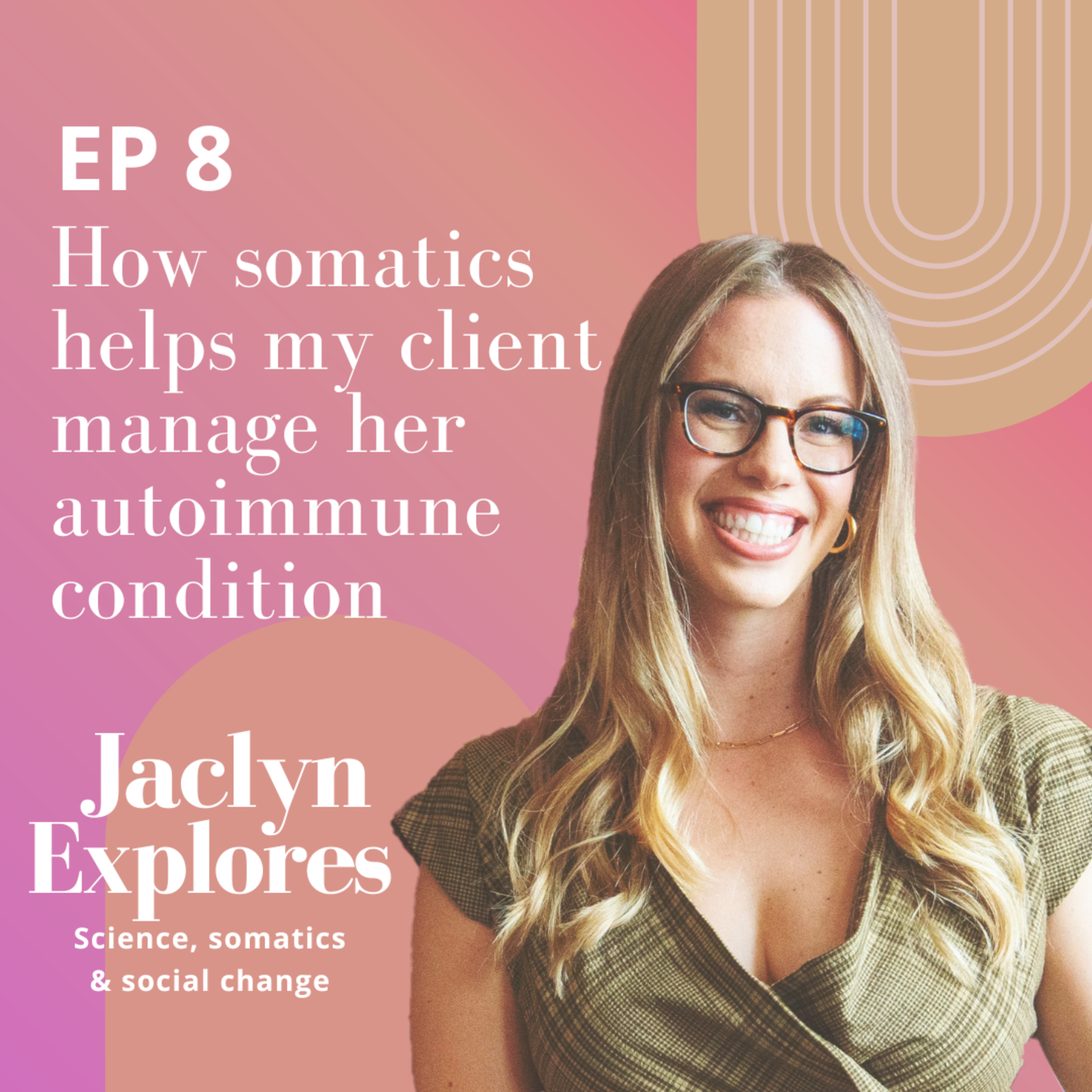 Jaclyn Explores Somatics