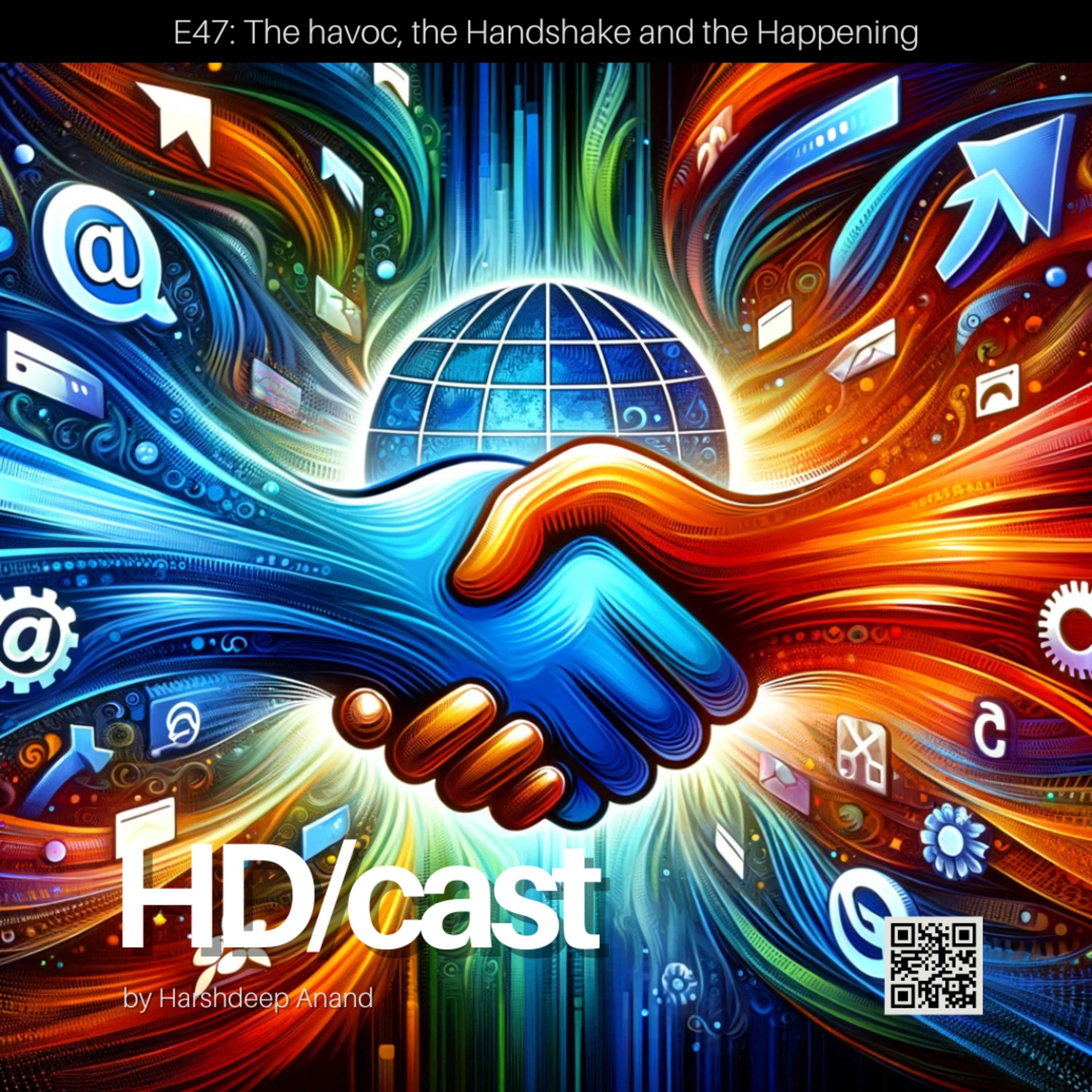 E47: The havoc, the Handshake and the Happening episode artwork