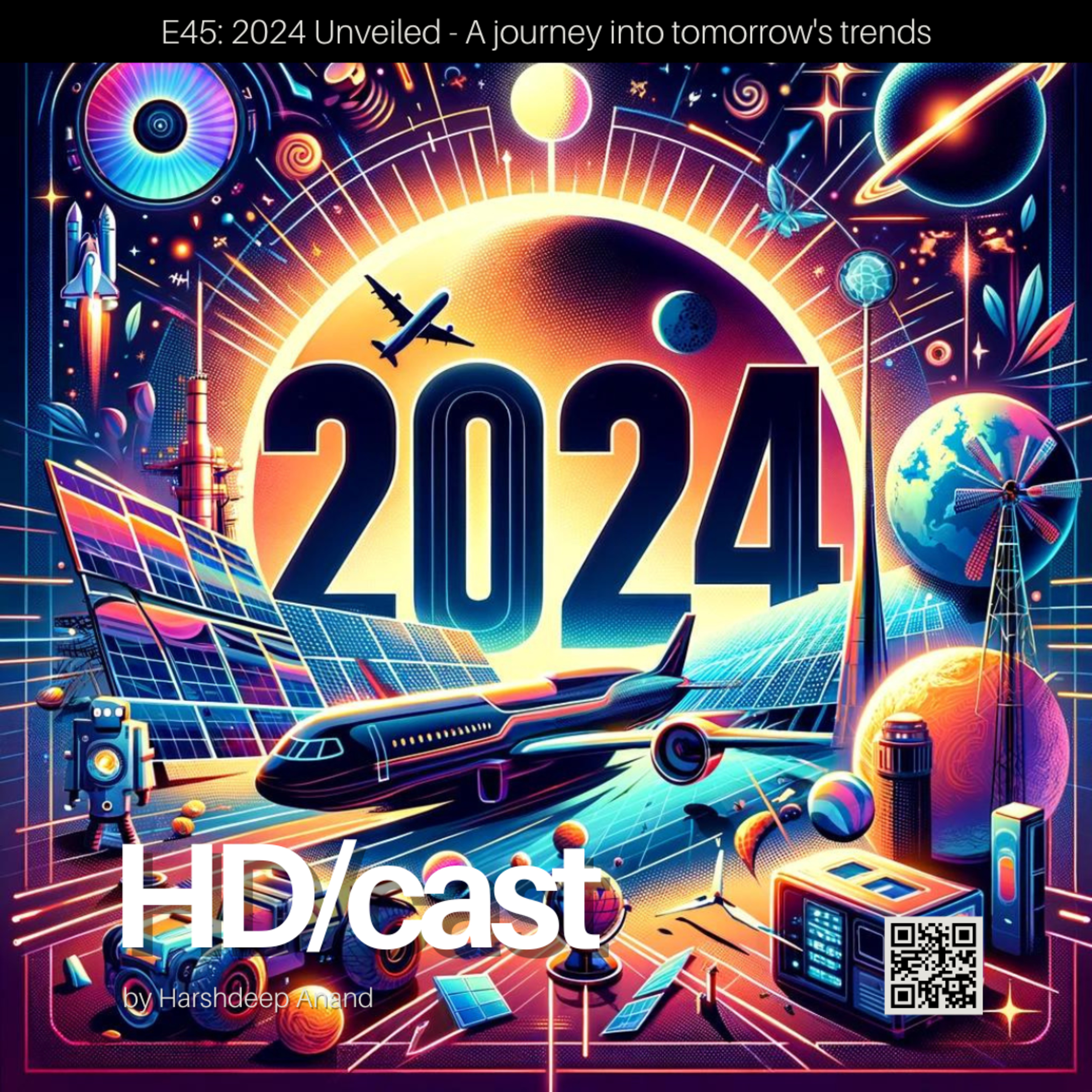 E45: 2024 Unveiled - A journey into tomorrow's trends episode artwork