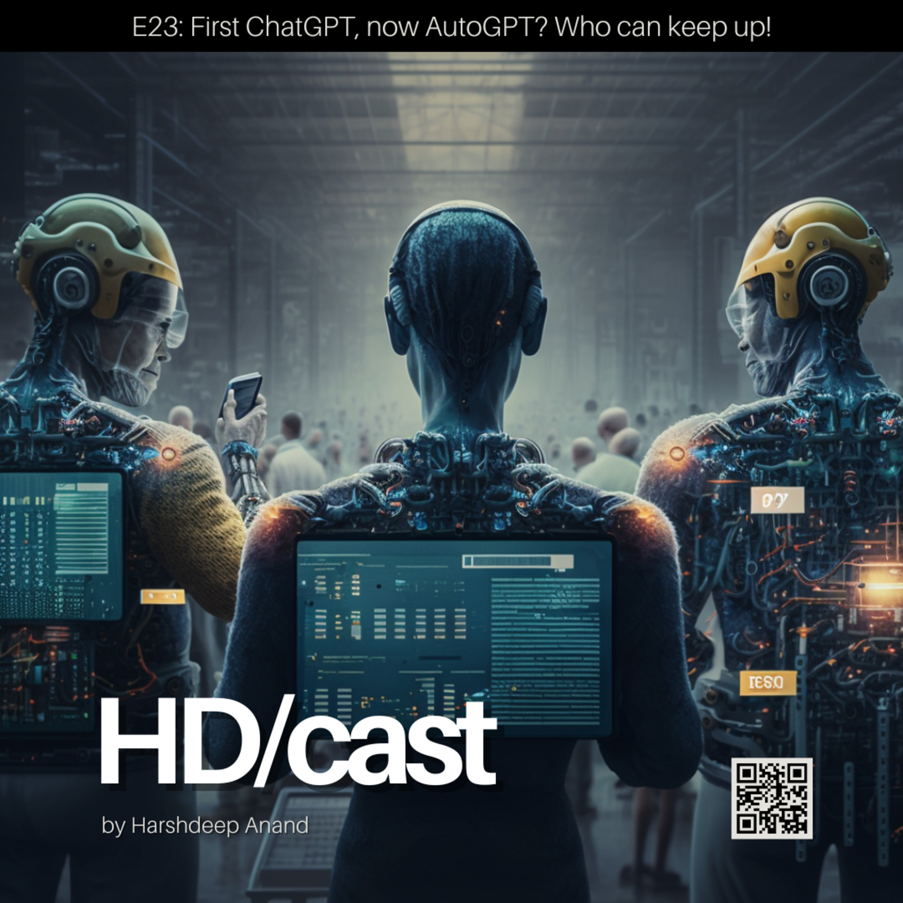 E23: First ChatGPT, now AutoGPT? Who can keep up! episode artwork