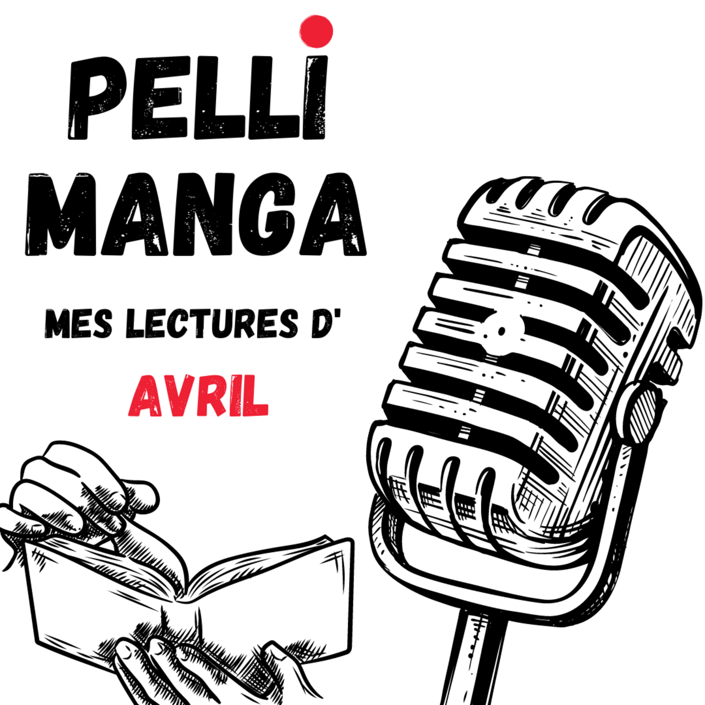 PELLI MANGA REVIEW #4 - Avril 2023