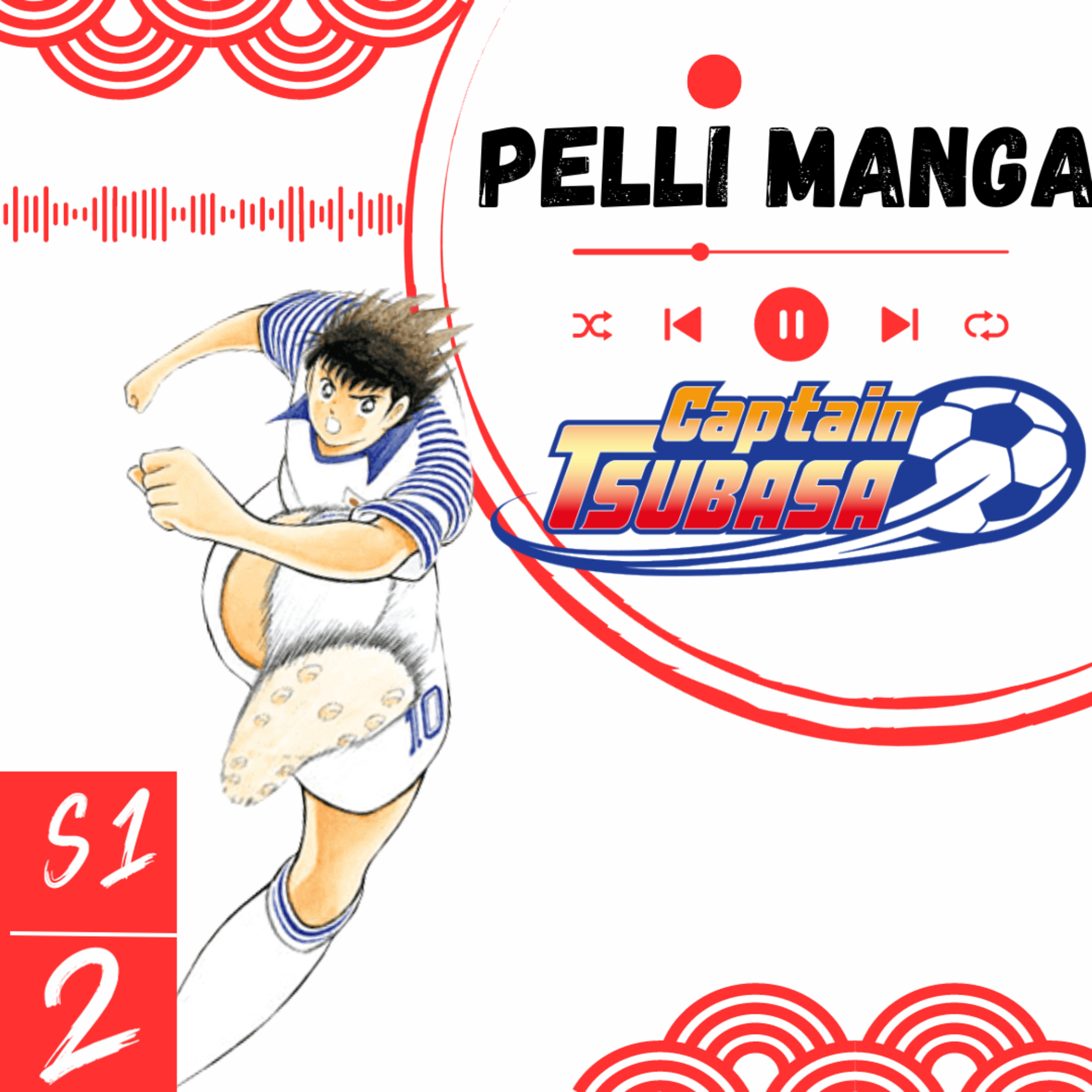 PELLI MANGA #2 - Captain Tsubasa - Feat Seb (YPDLM)