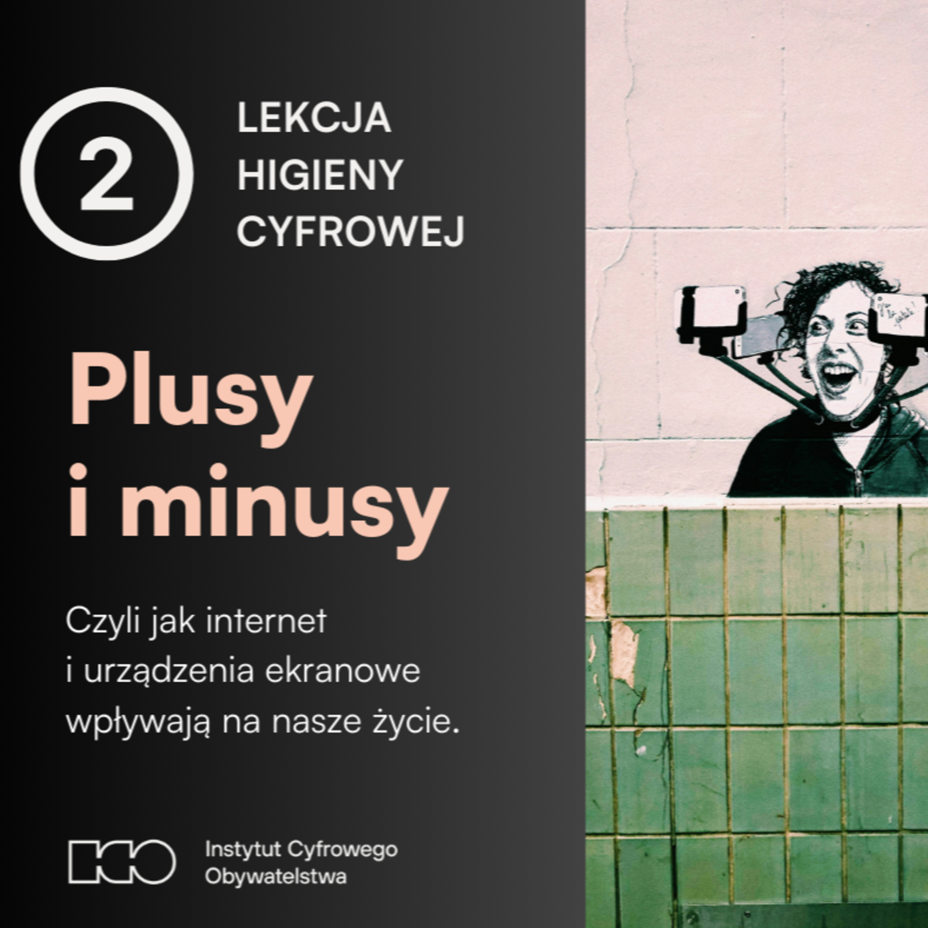 #8: Więcej plusów czy minusów? Zrób sobie bilans korzystania z internetu i mediów społecznościowych episode artwork