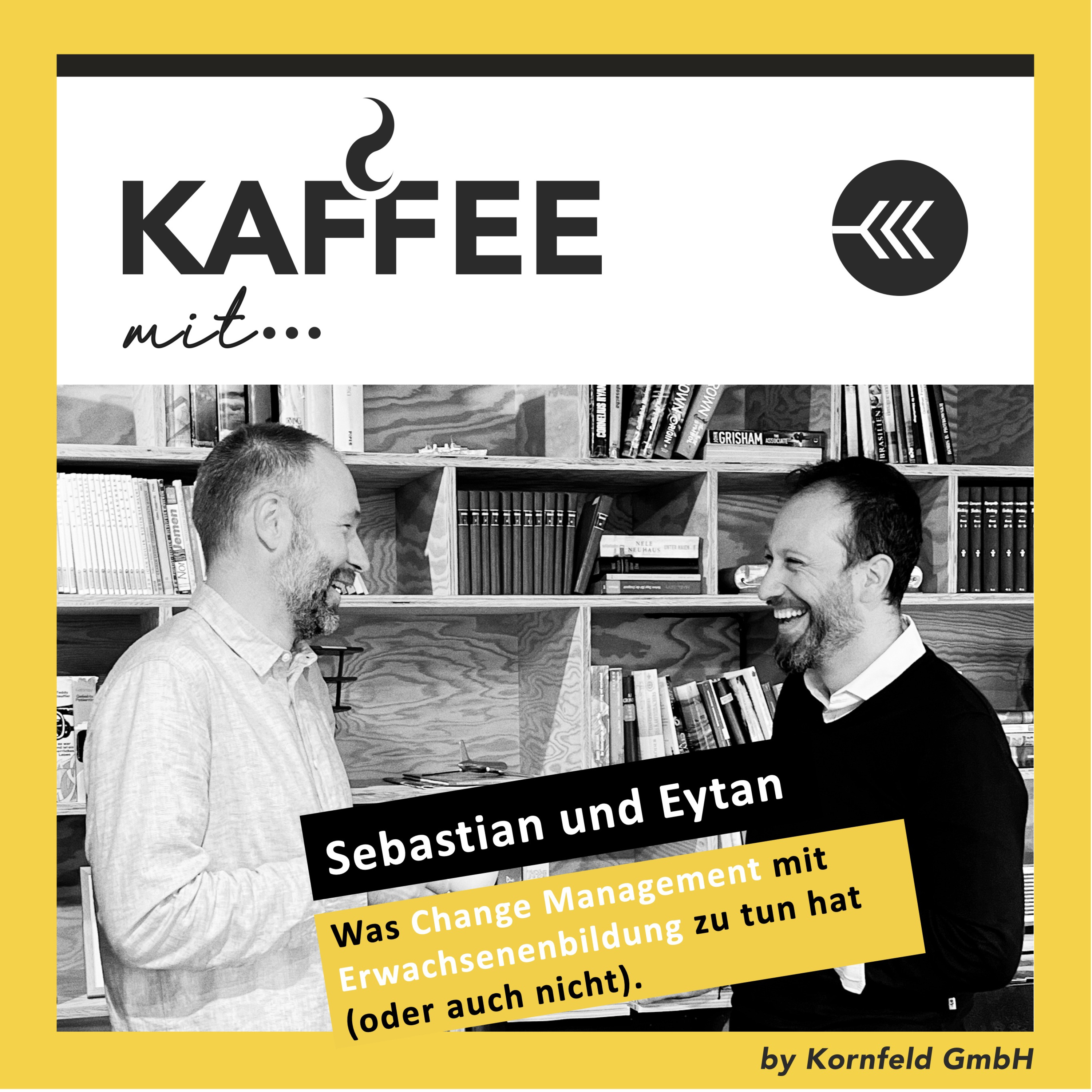 KM52_Change Management und Erwachsenenbildung: Ein Kaffee mit Eytan und Sebastian episode artwork