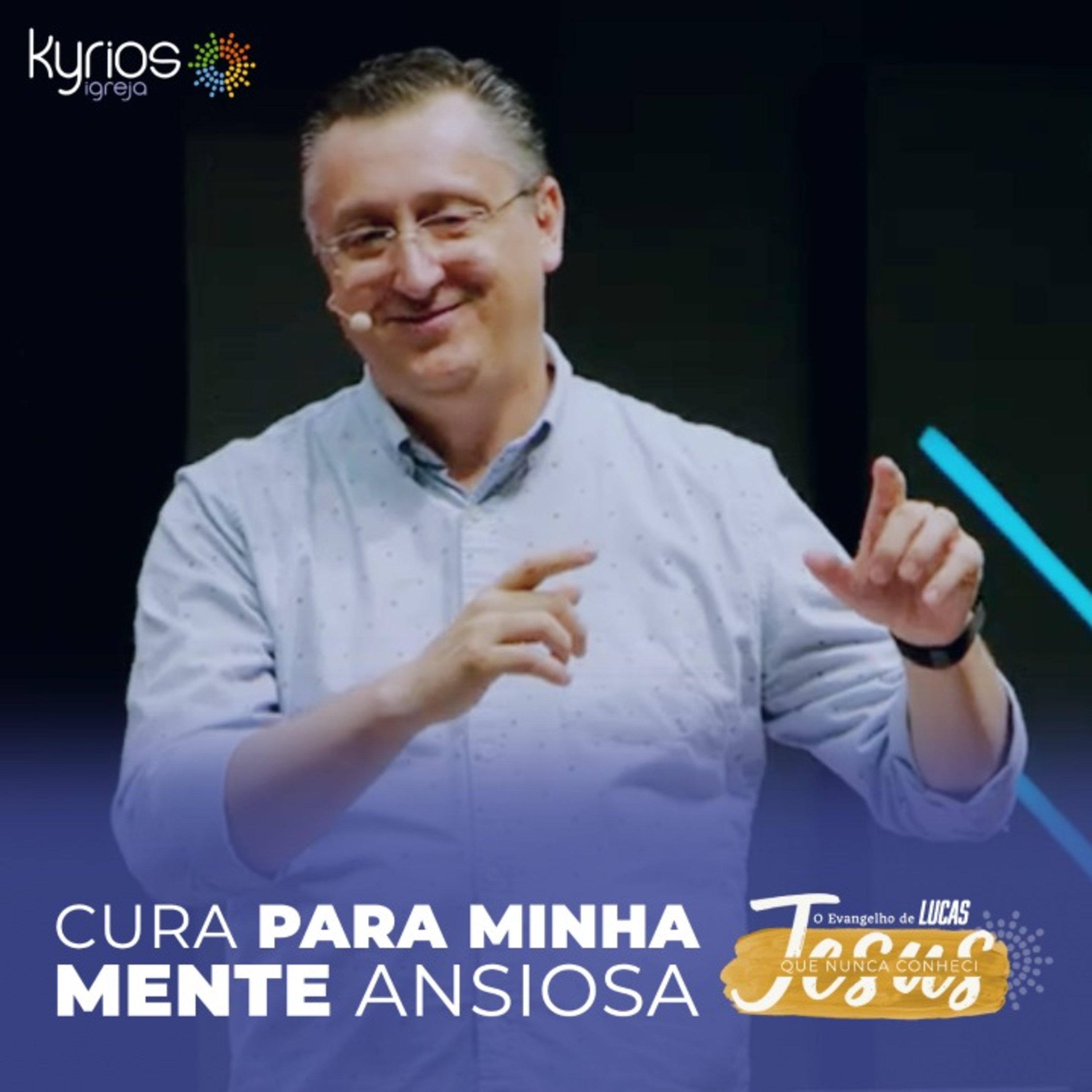 Cura para minha mente ansiosa - Série: Jesus que nunca conheci - XVI episode artwork