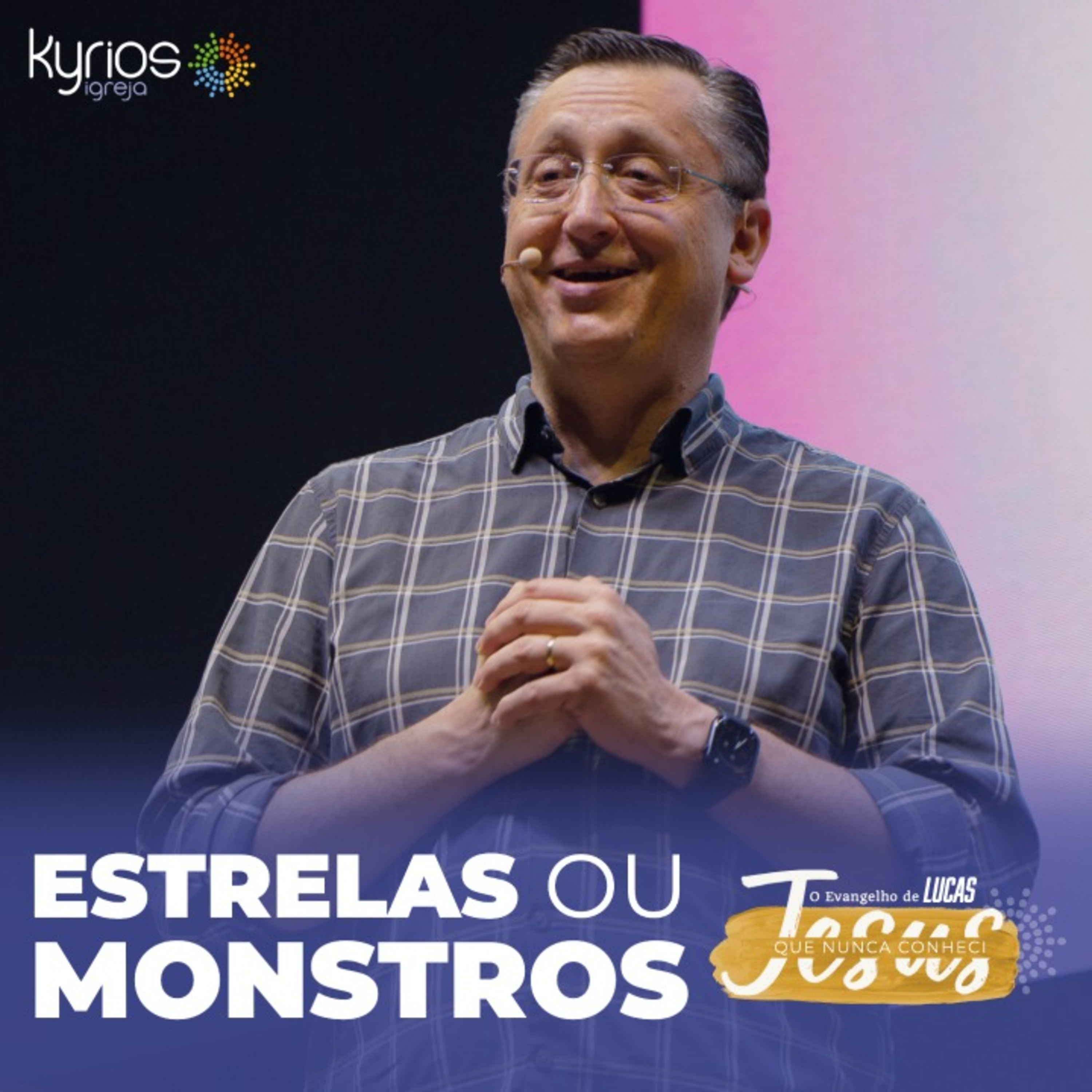 Estrelas ou monstros - Série: Jesus que nunca conheci - XVII episode artwork