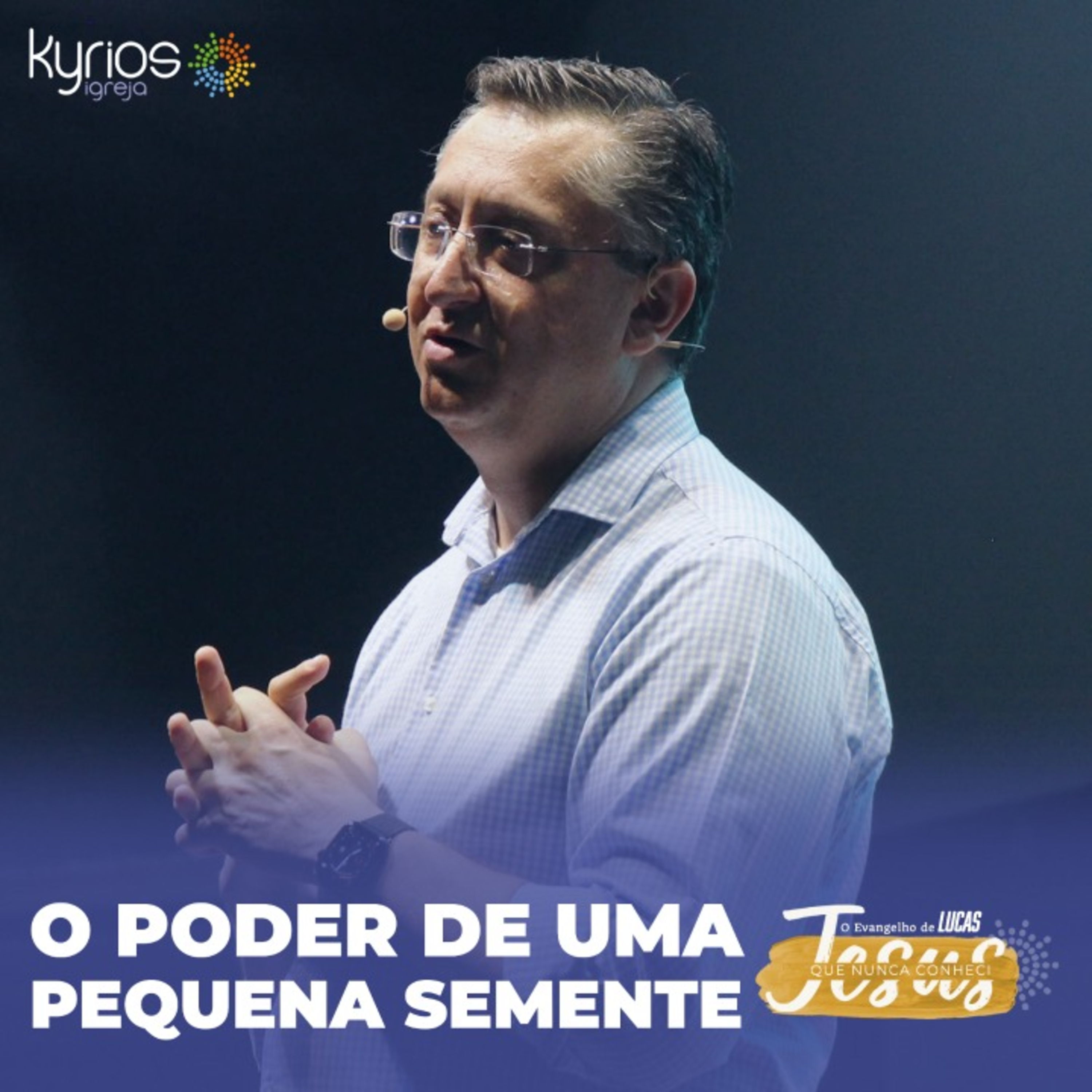 O poder de uma pequena semente - Série: Jesus que nunca conheci - XIX episode artwork
