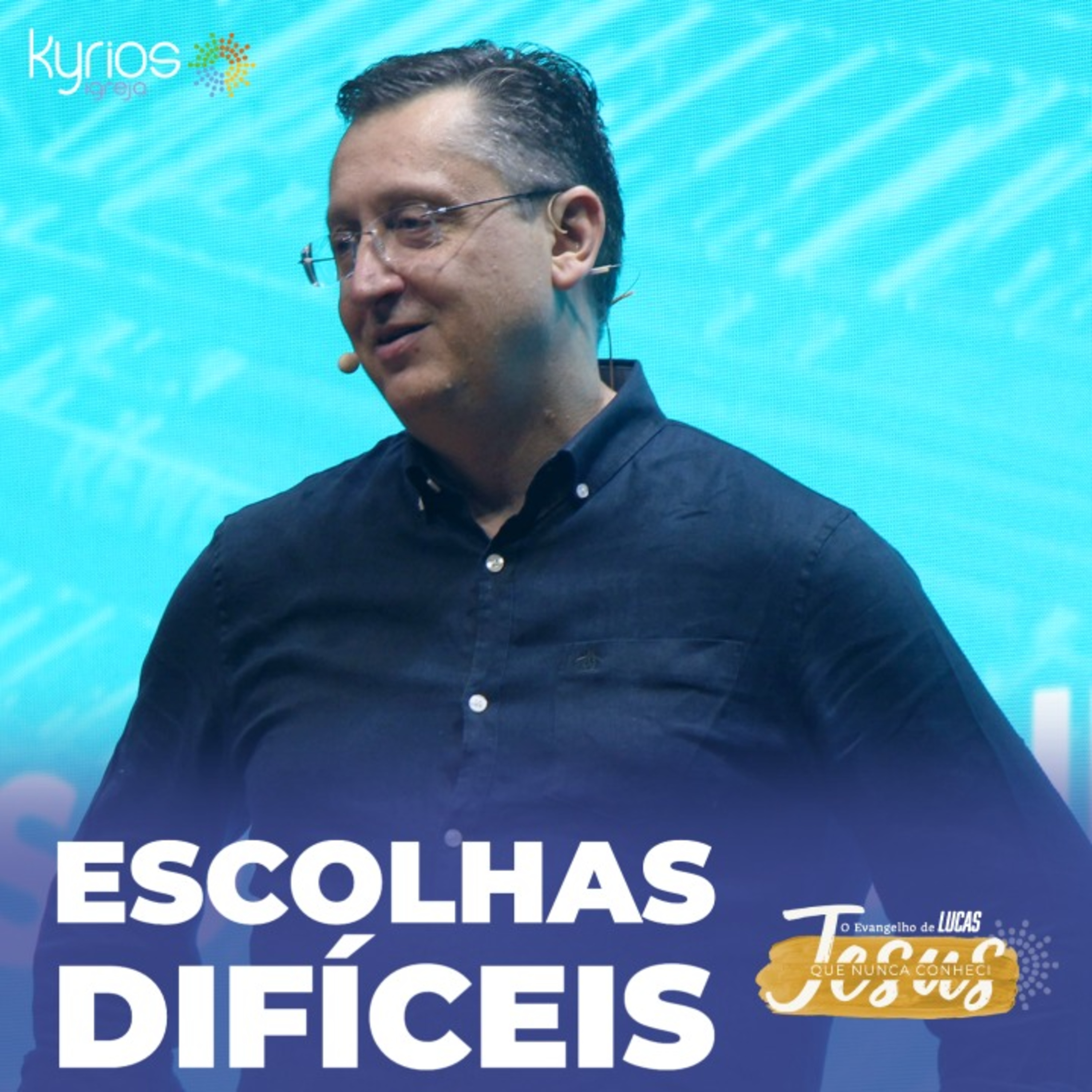 Escolhas Difíceis - Série: Jesus que nunca conheci - XXII episode artwork