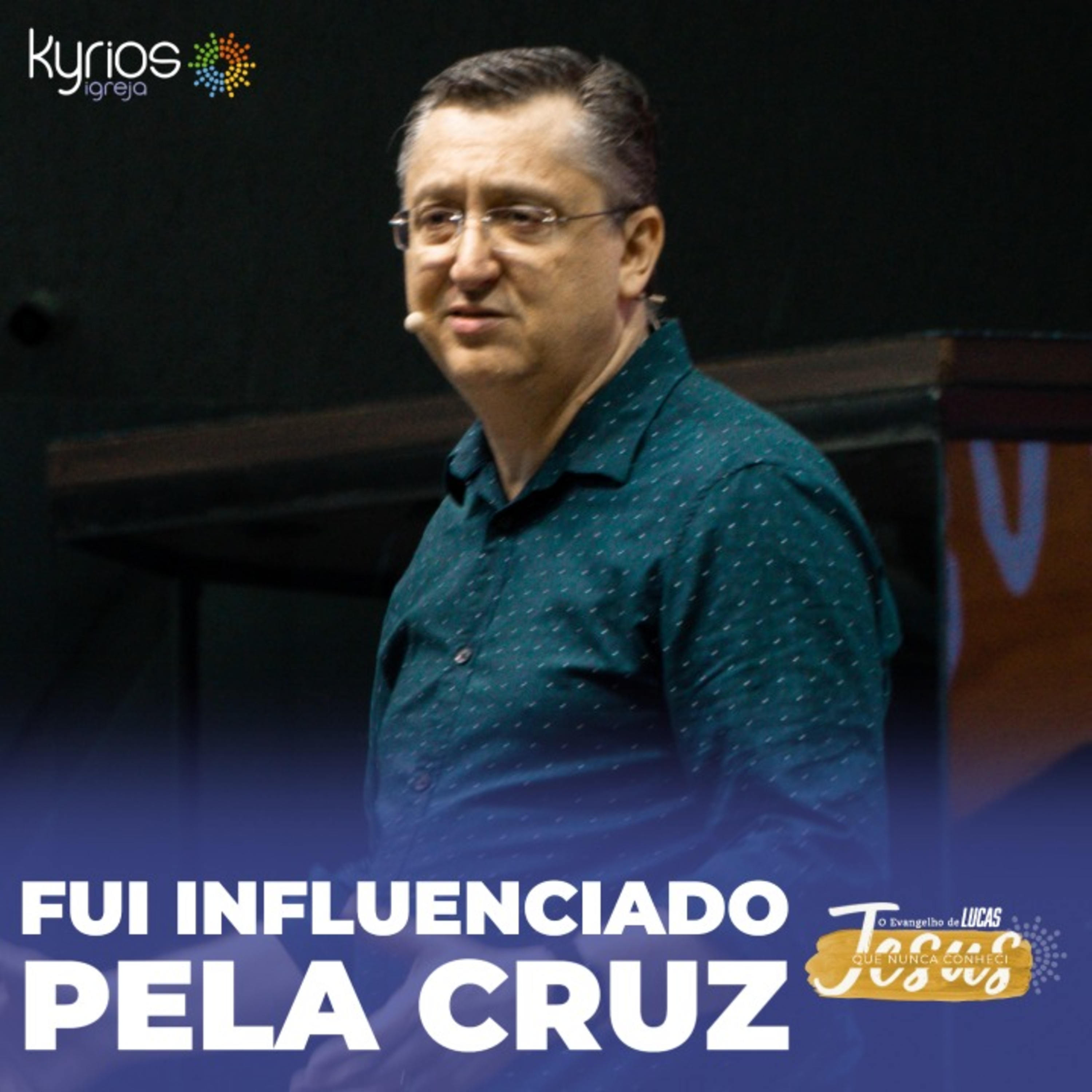 Fui influenciado pela cruz - Série: Jesus que nunca conheci - XXV episode artwork