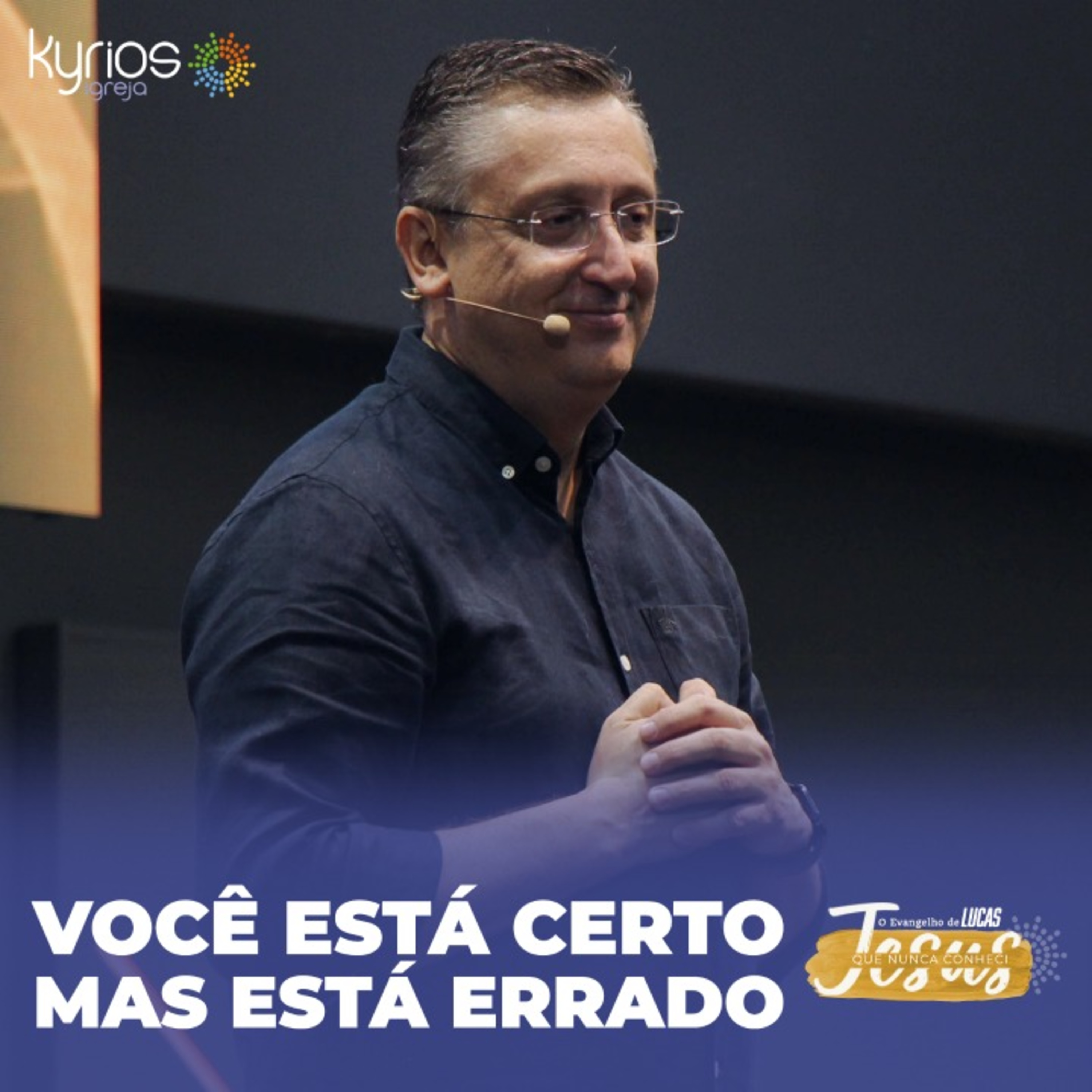 Você está certo mas está errado - Pr. Klaus Piragine - Série: Jesus que nunca conheci - XXVIII episode artwork