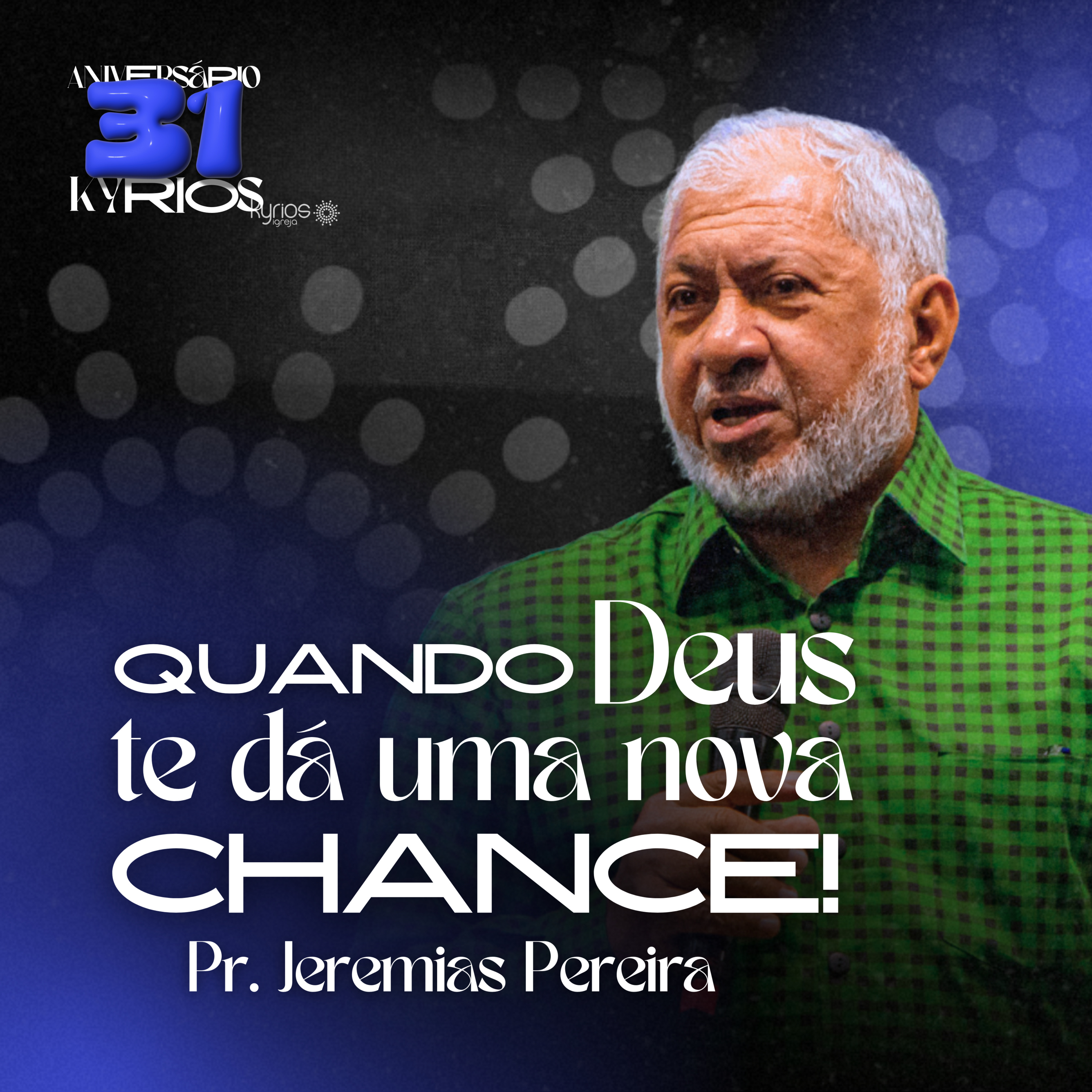O Chamado de Deus! - Pr. Jeremias Pereira | Aniversário 31 anos episode artwork