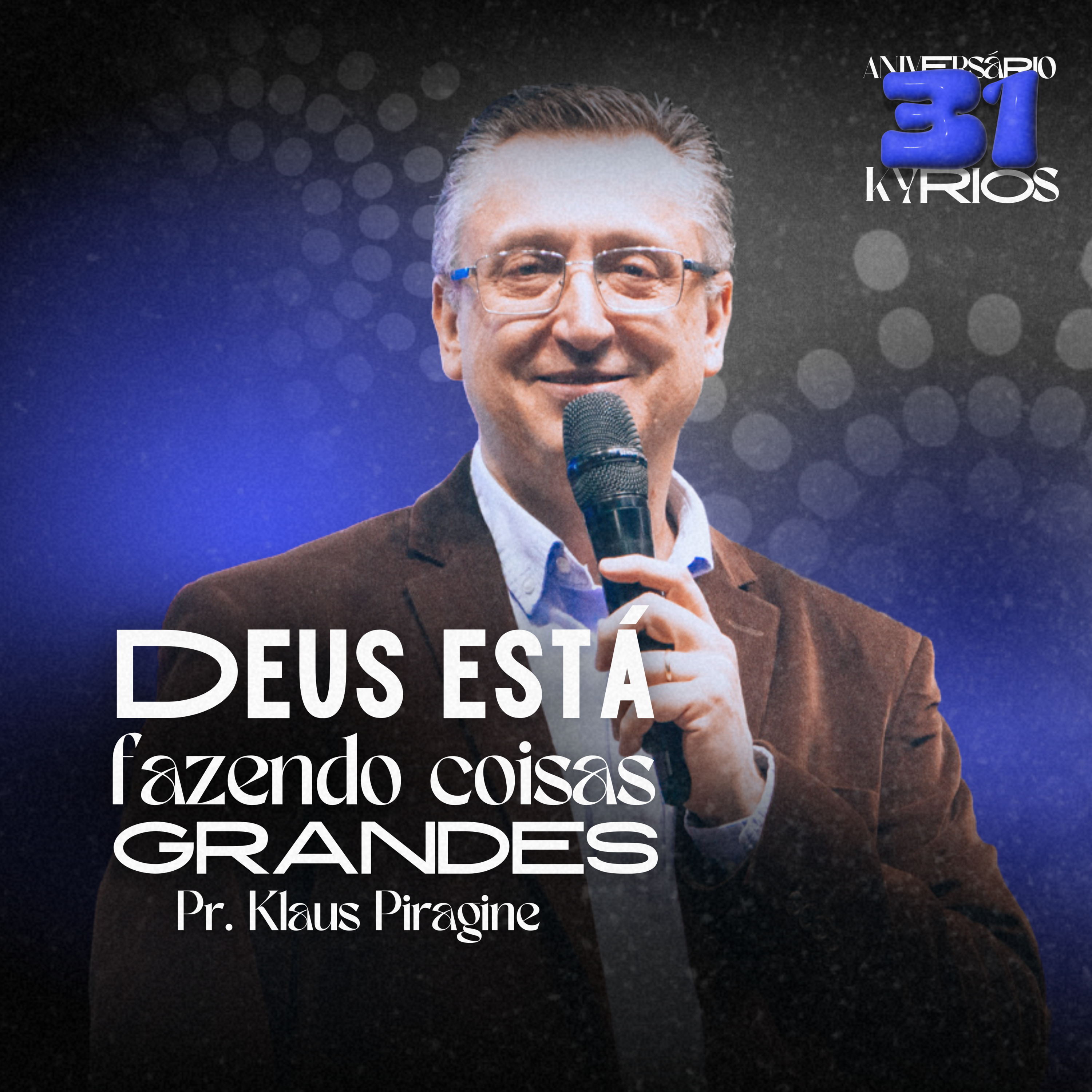 Você Está Debaixo do Favor de Deus! - Pr. Klaus Piragine | Aniversário 31 anos episode artwork