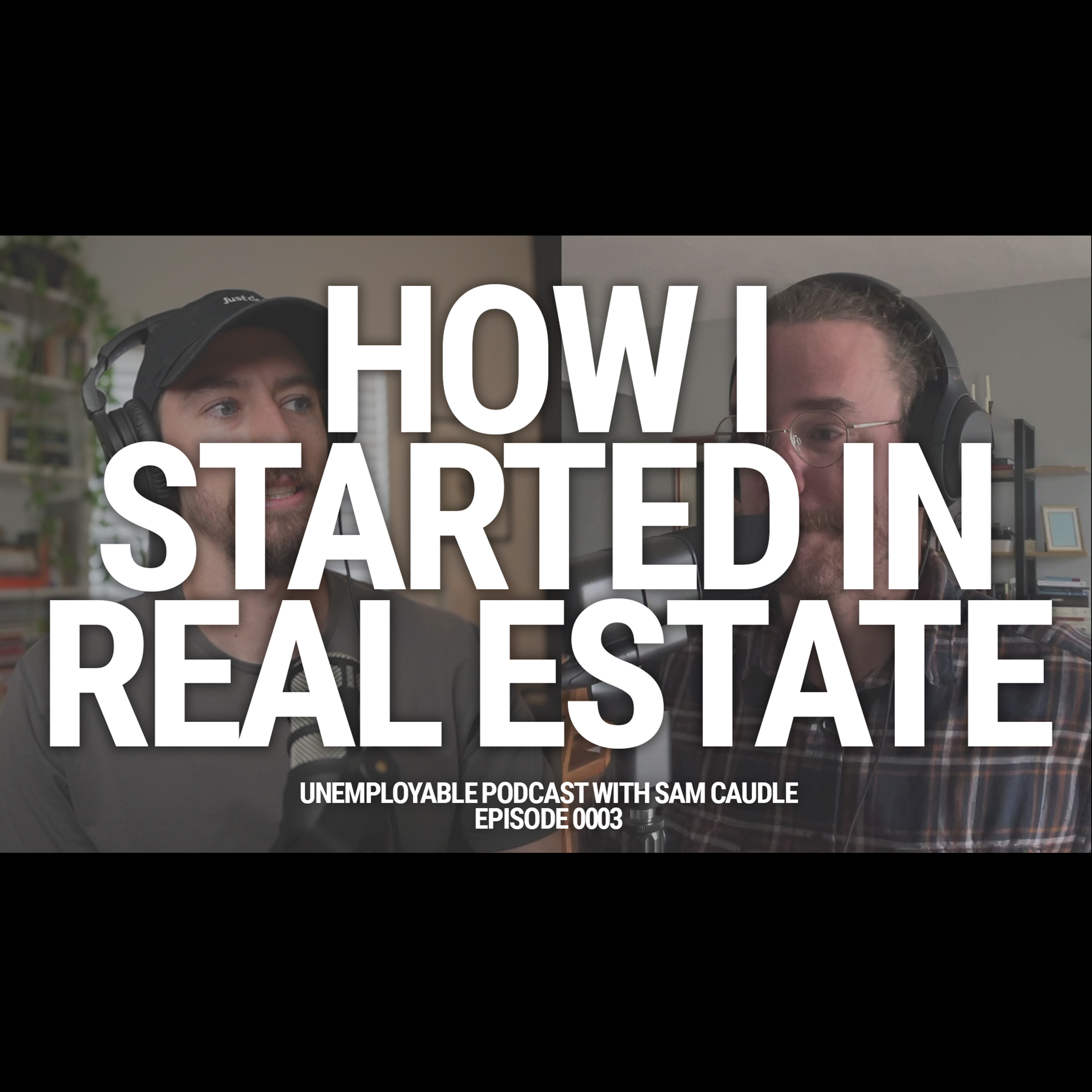 Episode 0003 - How I Started In Real Estate episode artwork