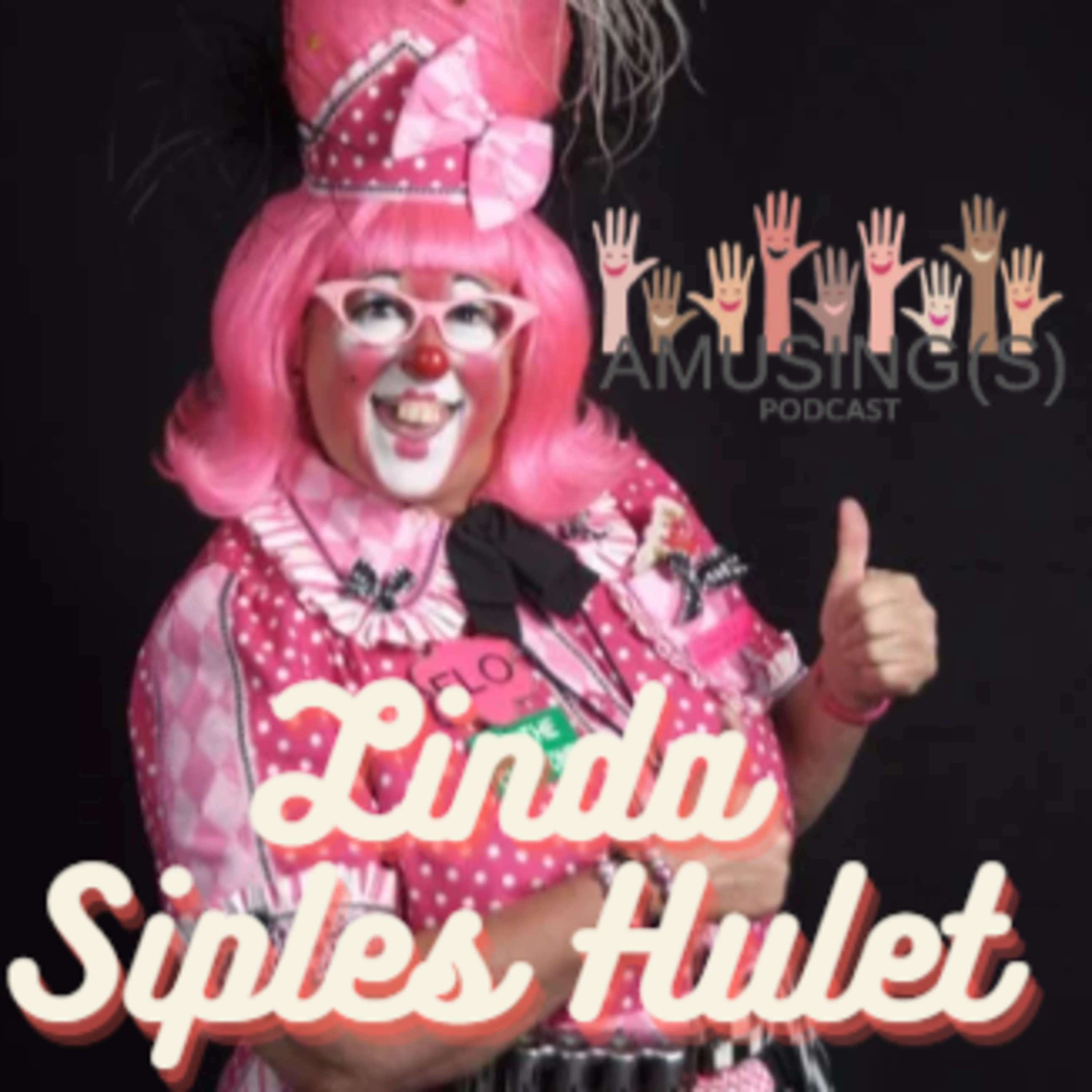 Meet Linda Siples Hulet - Clowns are Humans Too!  episode artwork