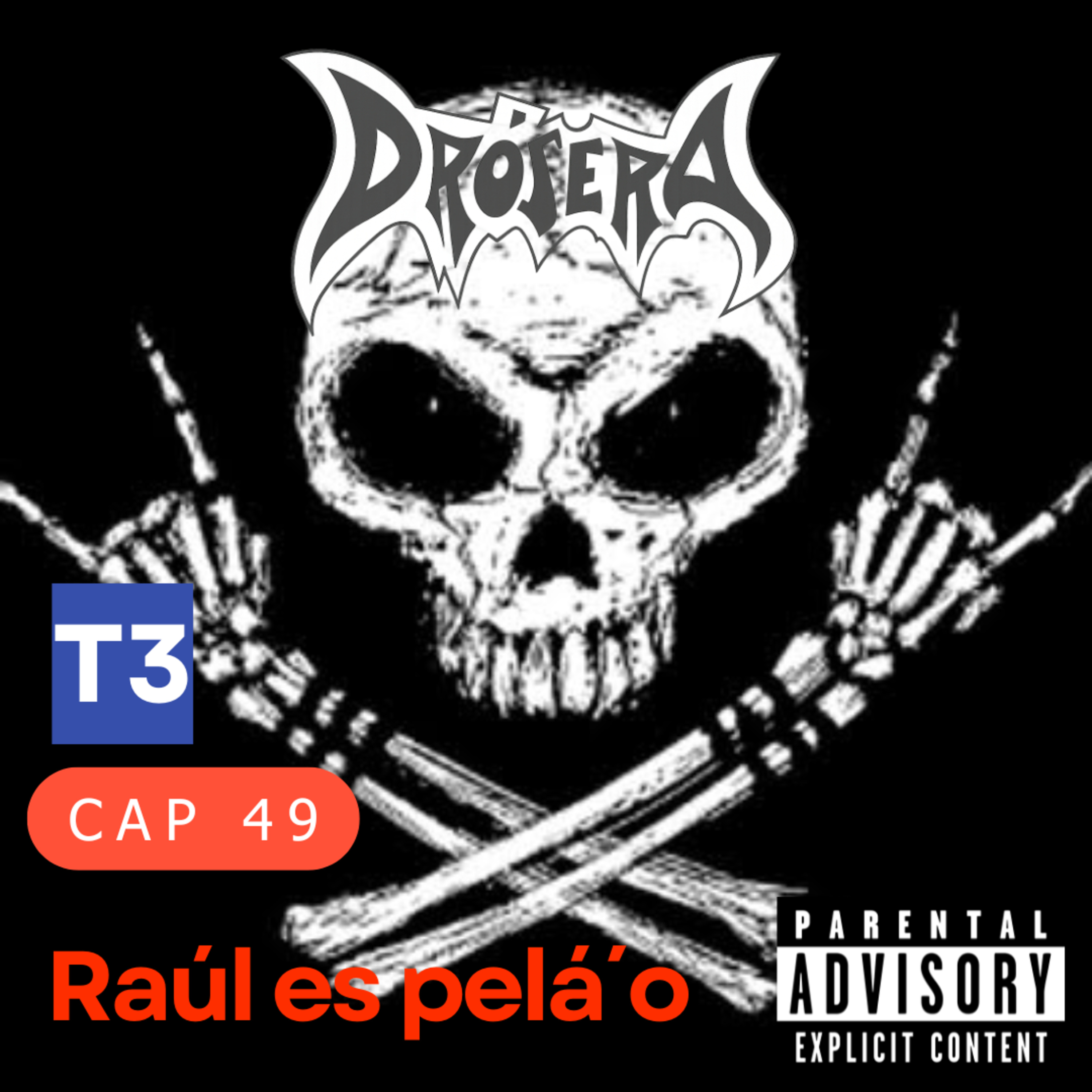 t3 cap 49. DRÓSERA - Raúl es peláo #puisss episode artwork