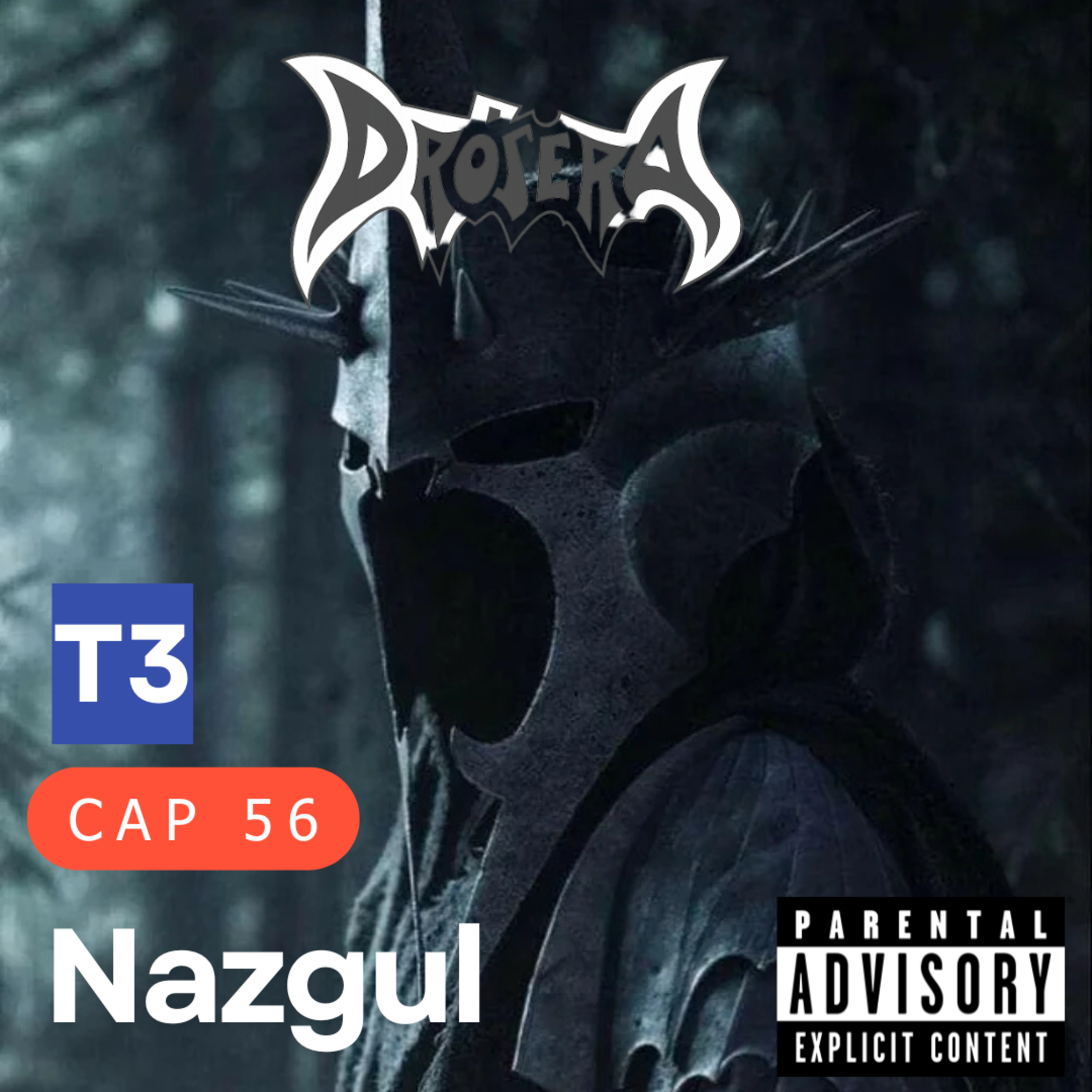 t3 cap 56. DRÓSERA Nazgul #puisss  episode artwork