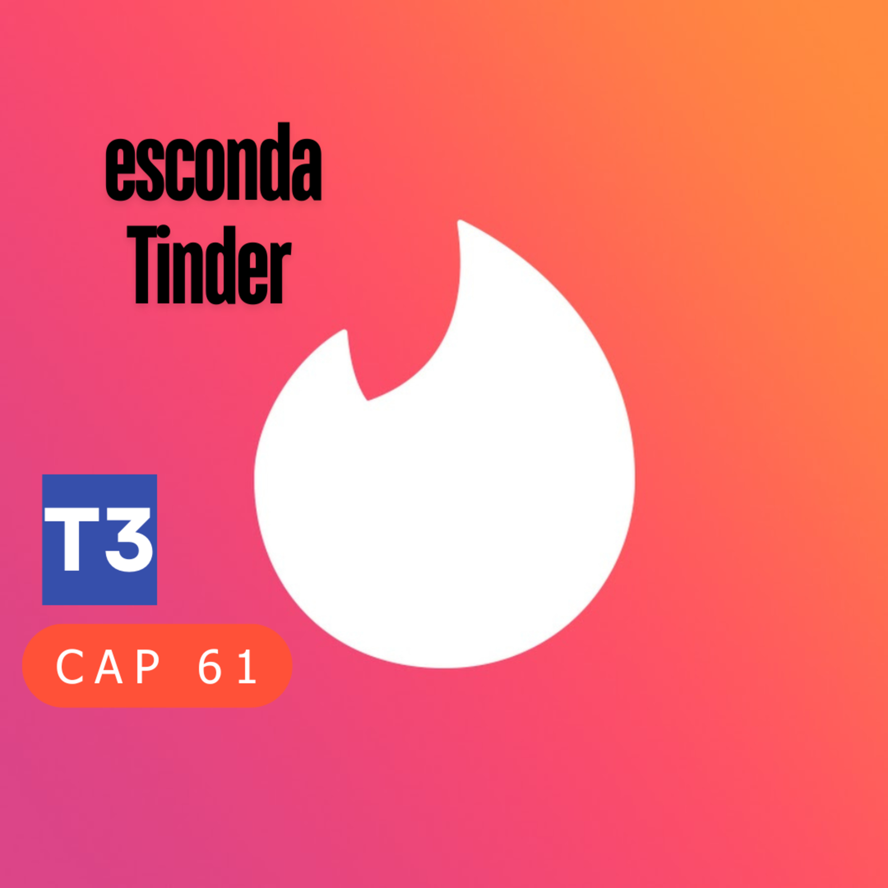 t3 cap 61. esconda TINDER #puisss  episode artwork