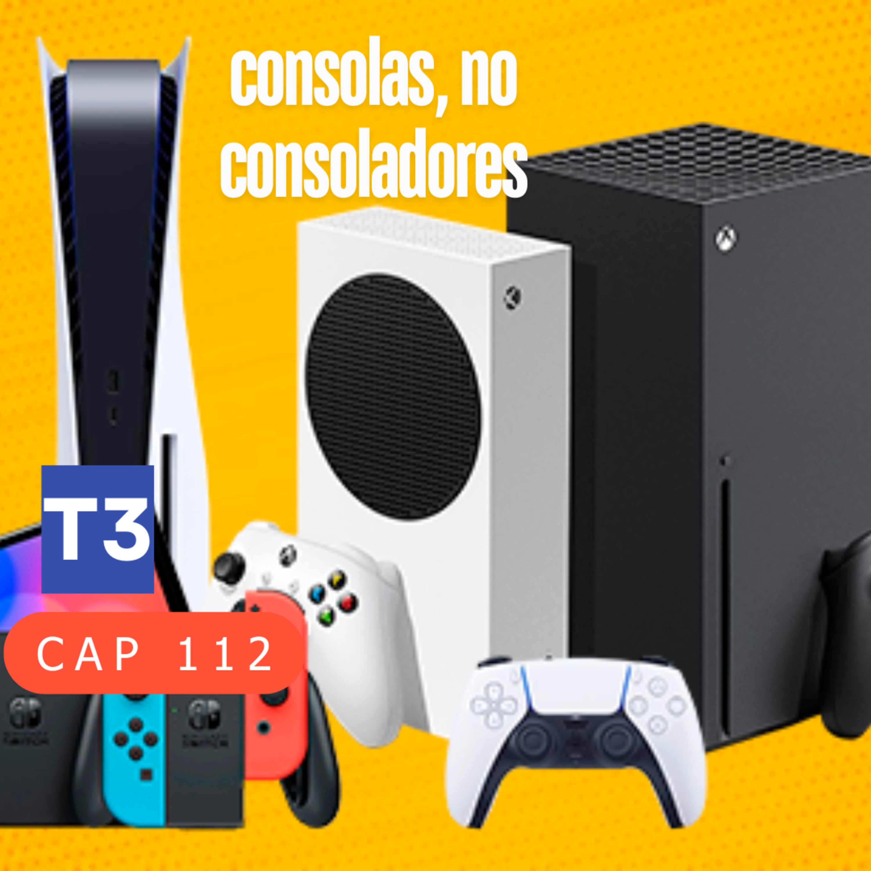 t3 cap 112. consolas y no consoladores #puisss