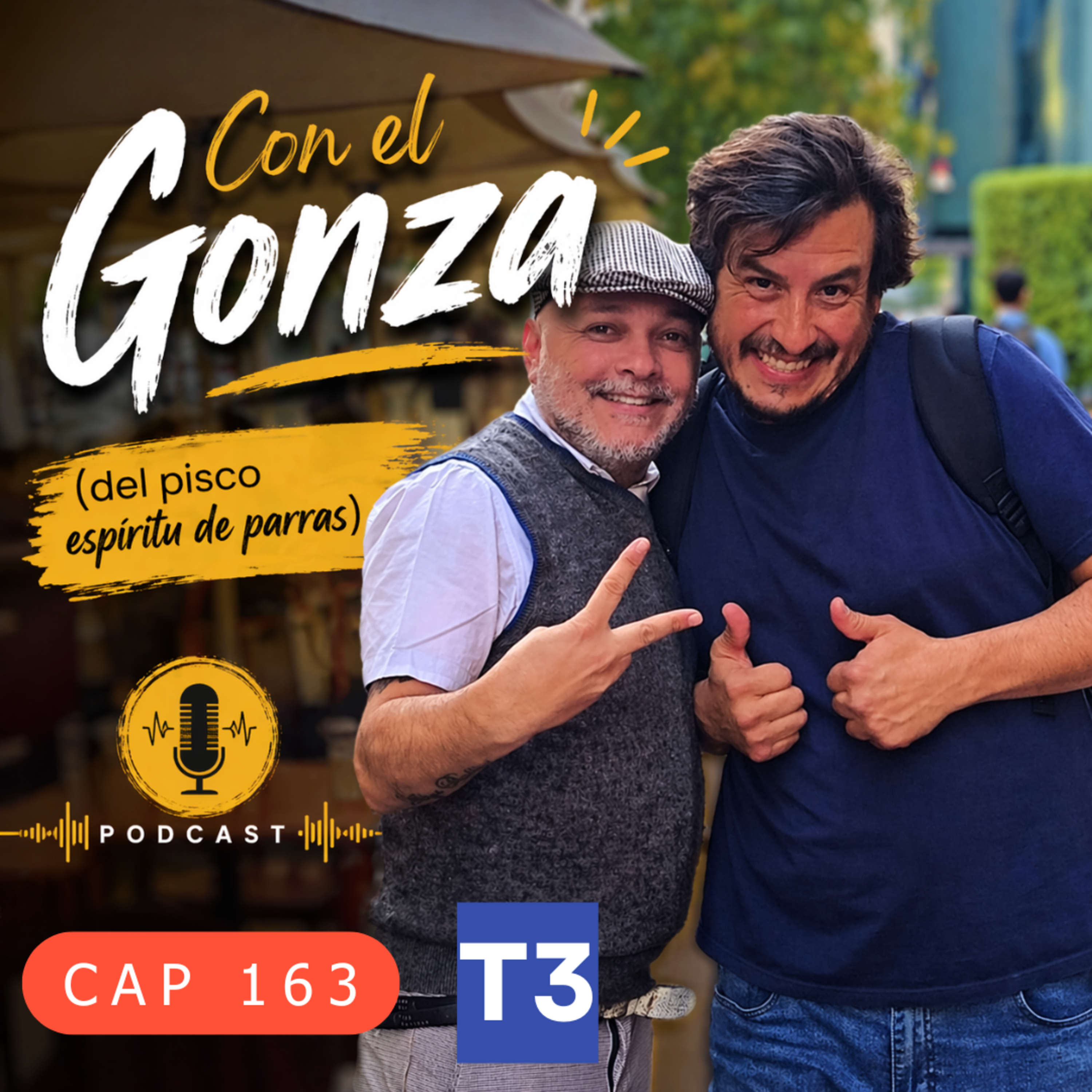 t3 cap 163 Con el Gonza del pisco espíritu de parras #puisss