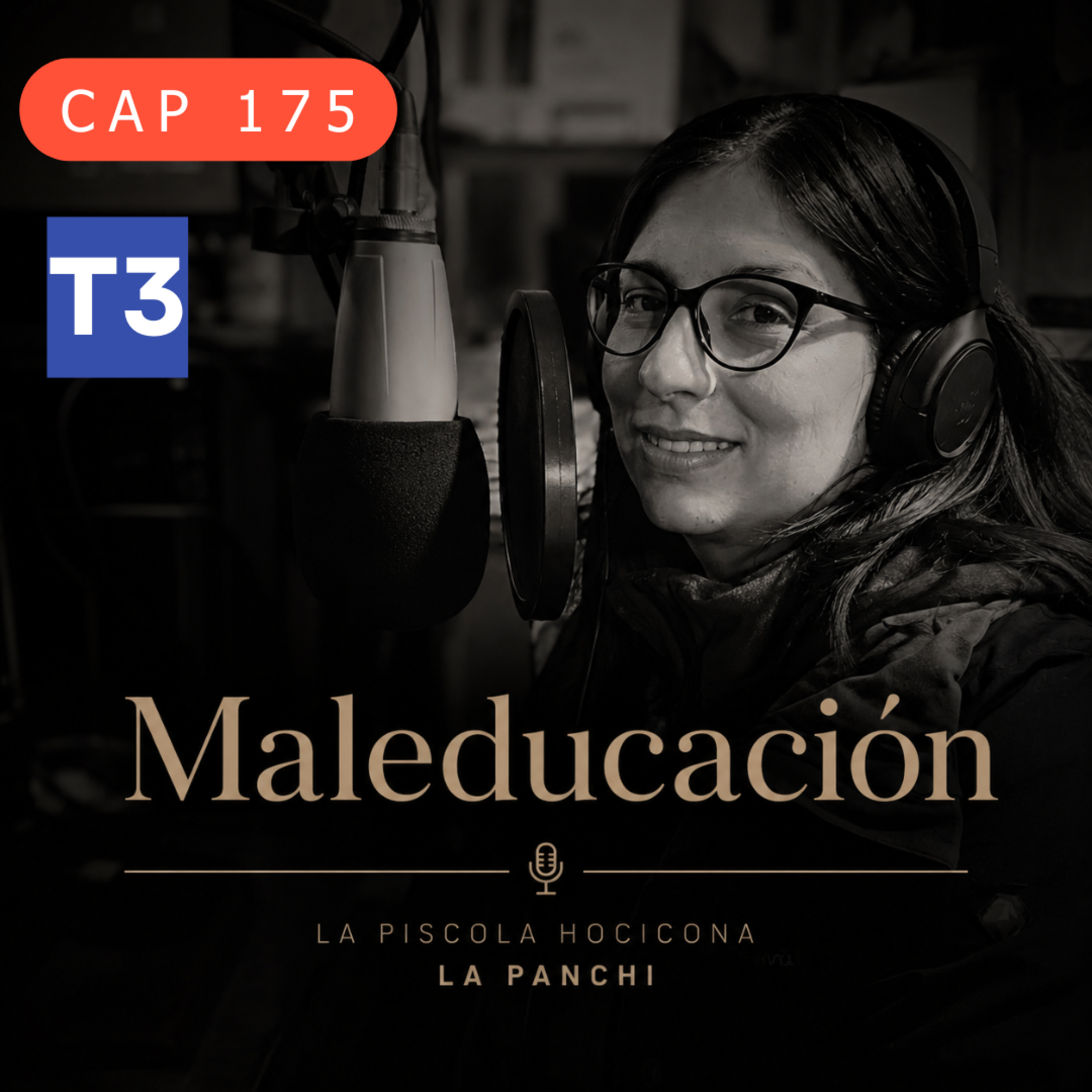 t3 cap 175. MALAEDUCACIÓN #puisss
