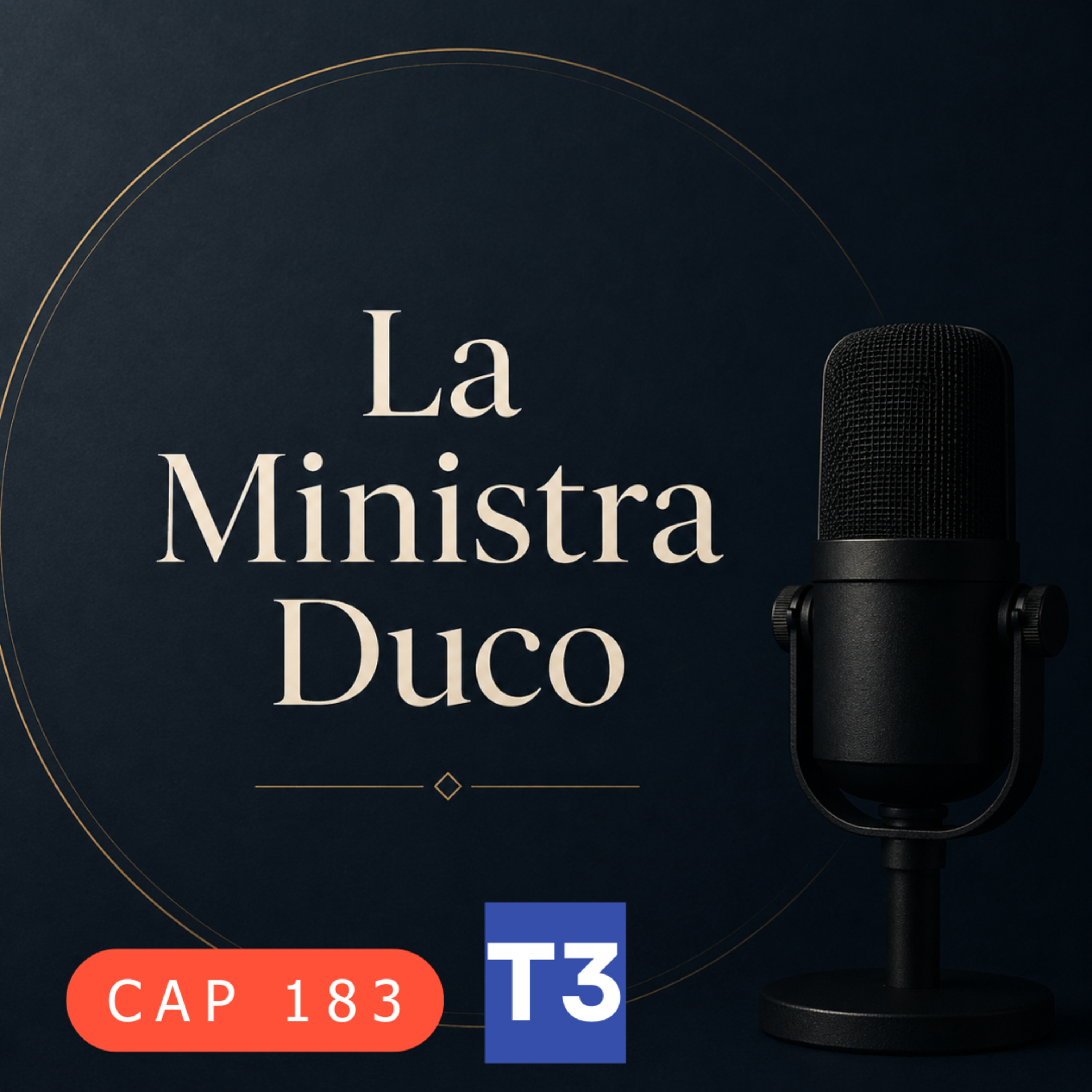 t3 cap 184. La Ministra Ducó #puisss