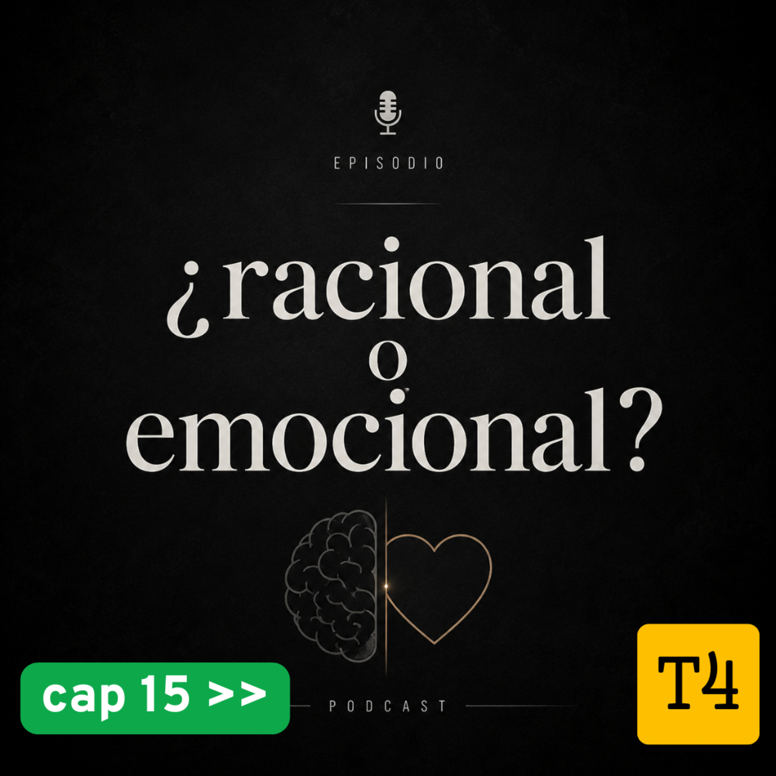 t4 cap 15 ¿racional o emocional? #puisss