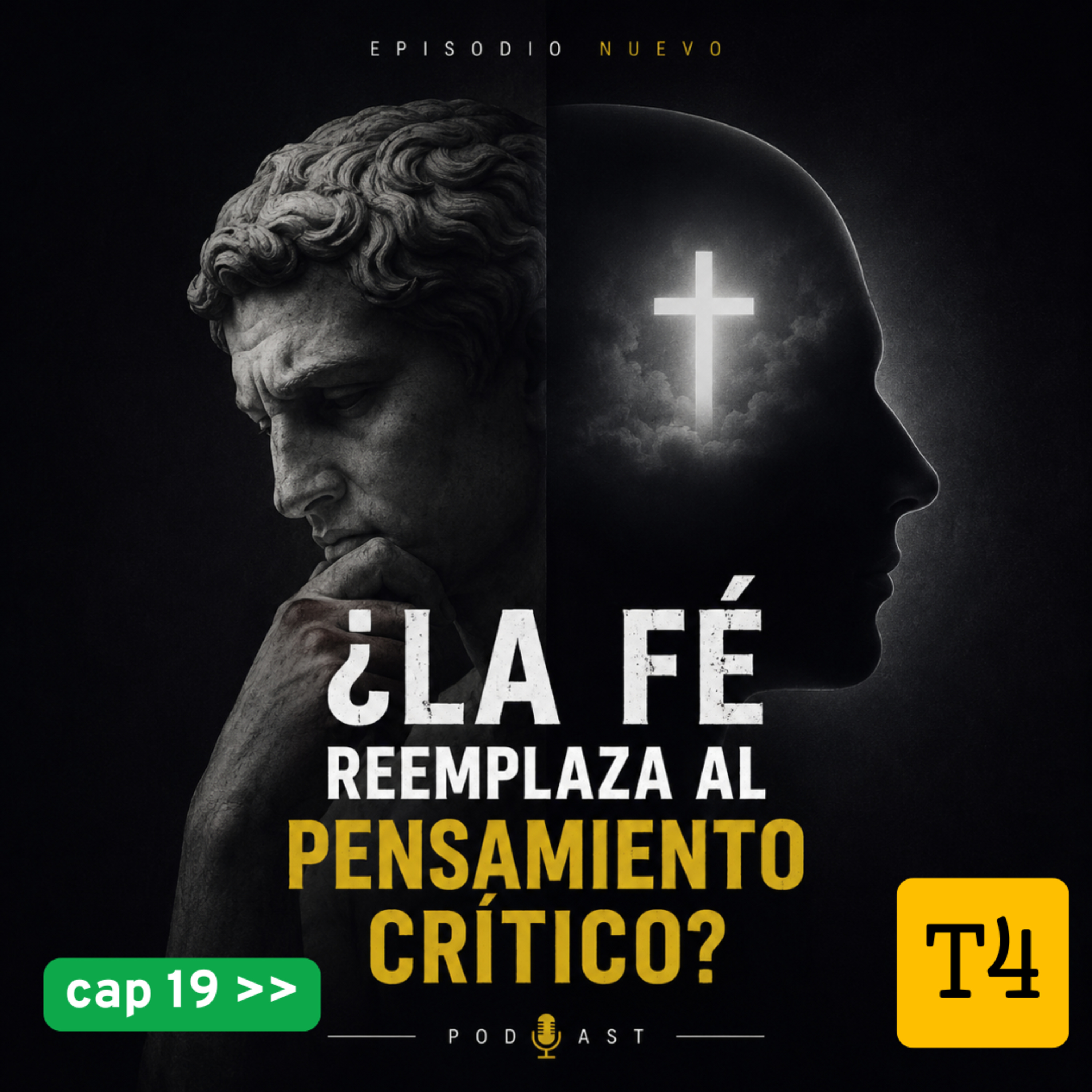 t4 cap 19 ¿La fé reemplaza el pensamiento crítico? #puisss episode artwork