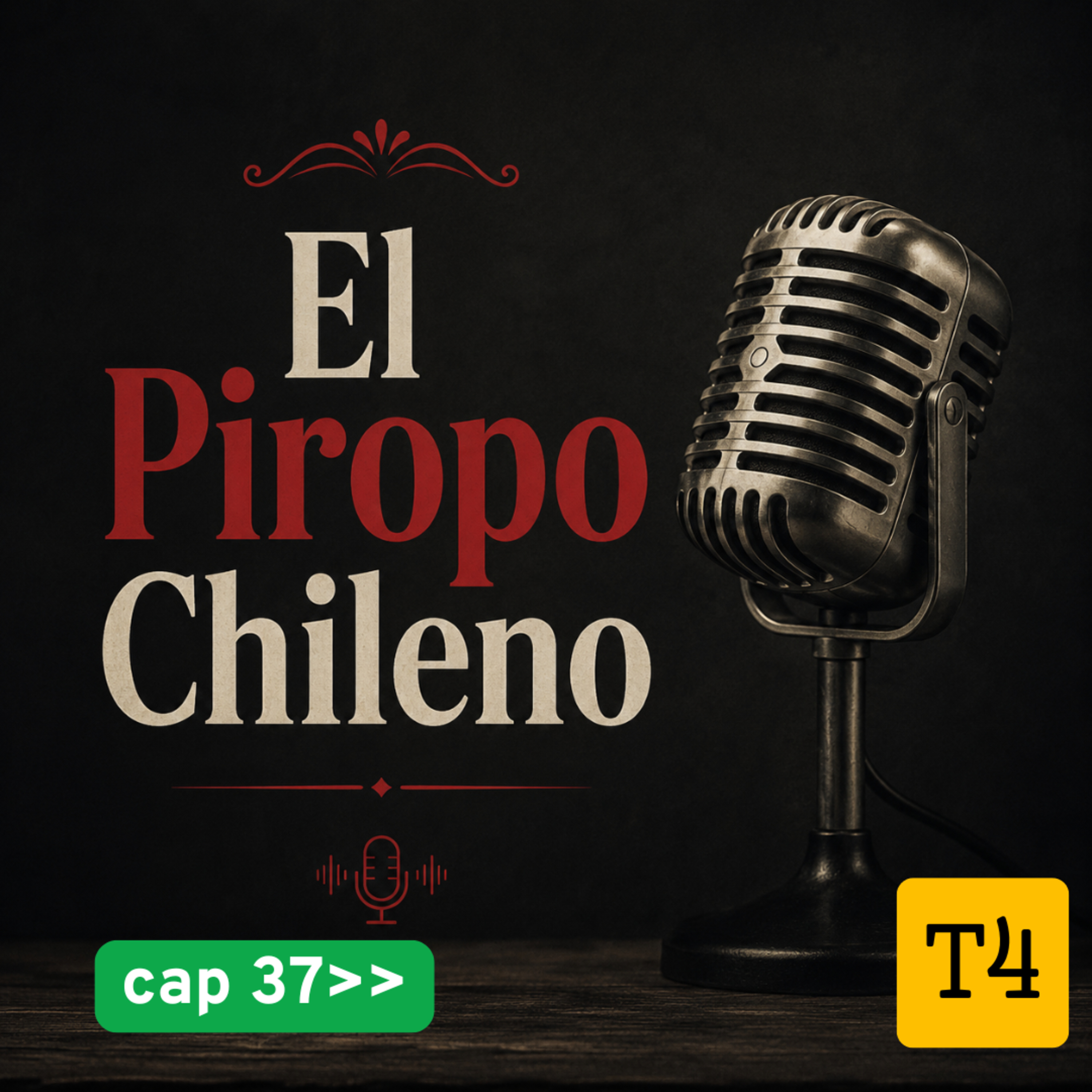 t4 cap 37 el piropo chileno #puisss