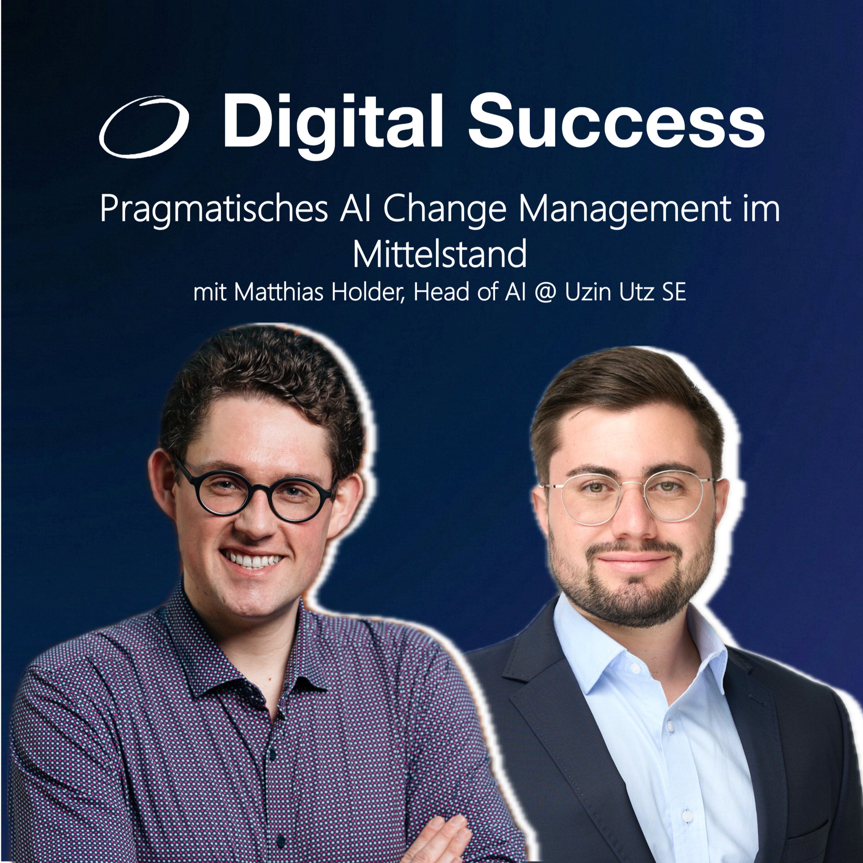 #85 Pragmatisches AI Change Management im Mittelstand, mit Matthias Holder, Head of AI @ Uzin Utz SE episode artwork