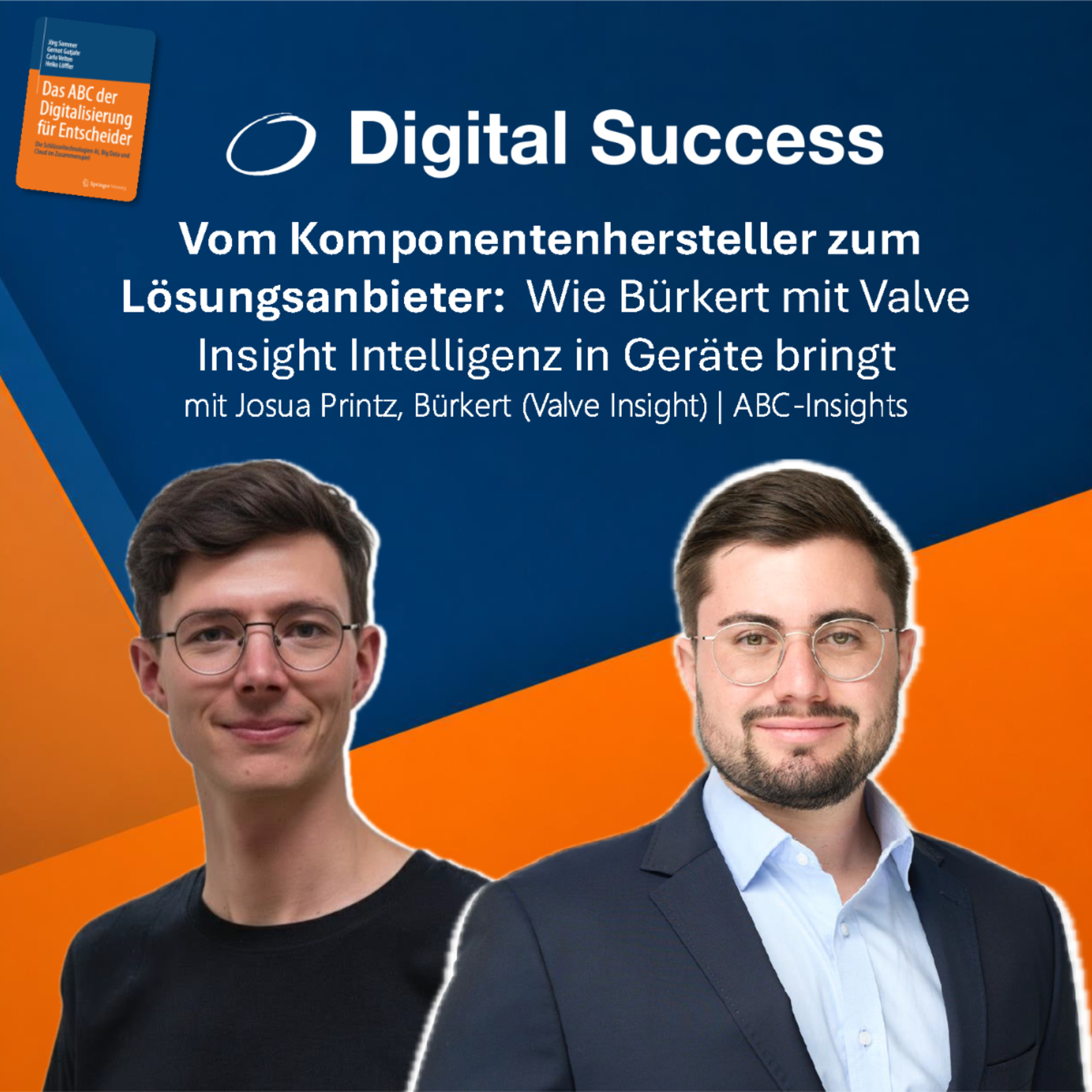 #91 Ventile, die mitdenken: Wie Bürkert mit Valve Insight datengetriebene Diagnose ohne Cloud und Zusatzsensorik baut, mit Josua Printz episode artwork