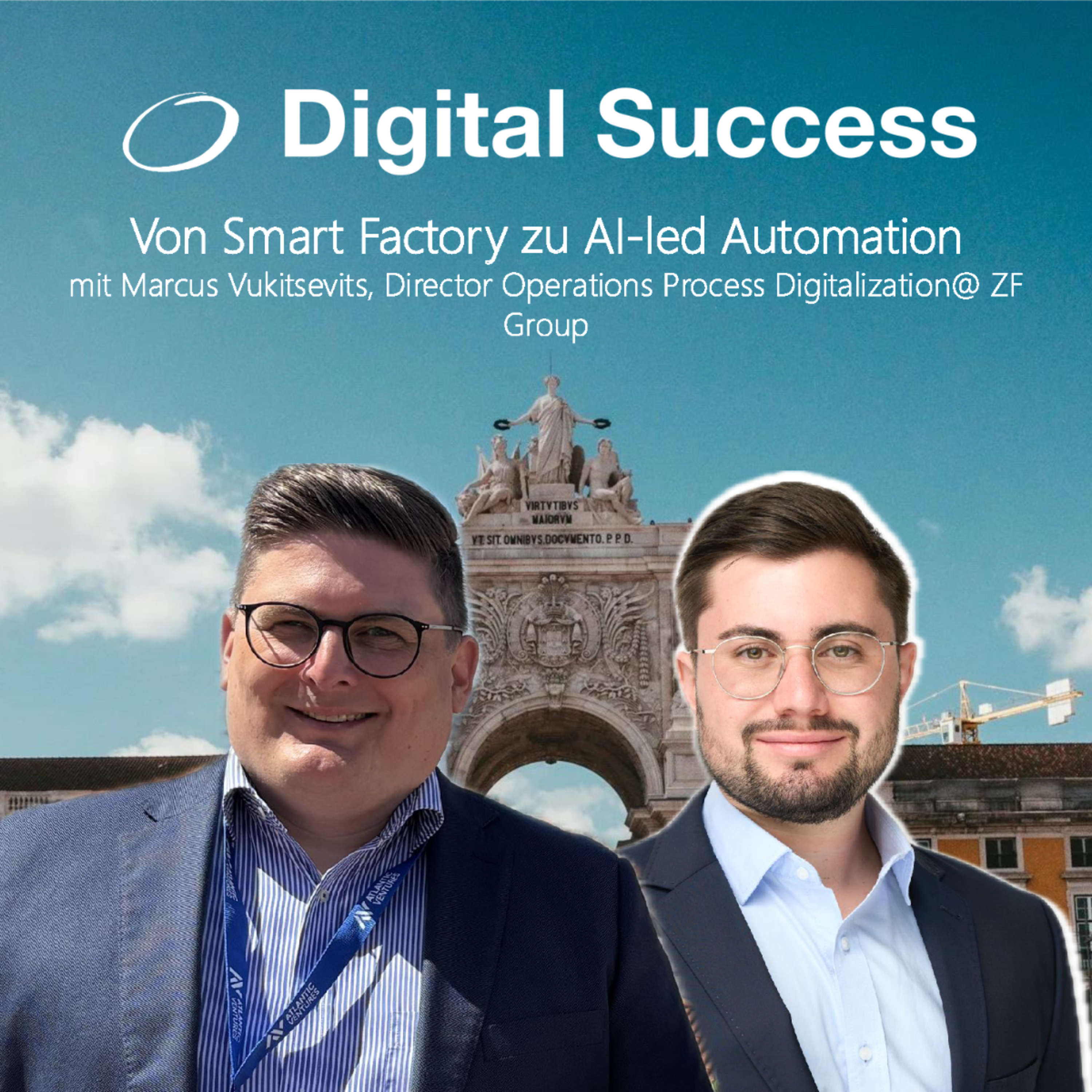 #93 Von Smart Factory zu AI-led Automation: Update 2.0, mit Marcus Vukitsevits, Director Operations Process Digitalization @ ZF Group episode artwork