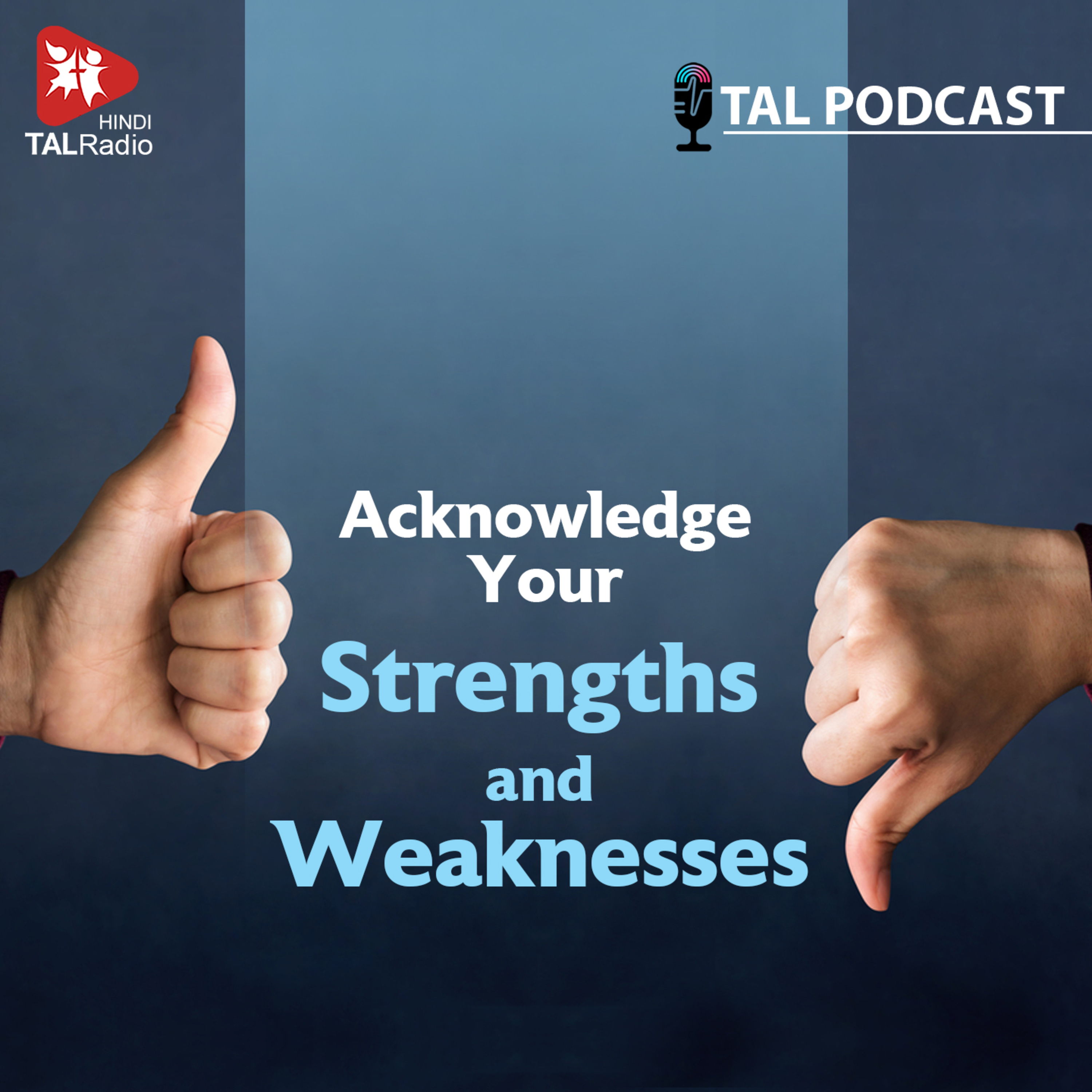 Acknowledge Your Strengths & Weaknesses  episode artwork