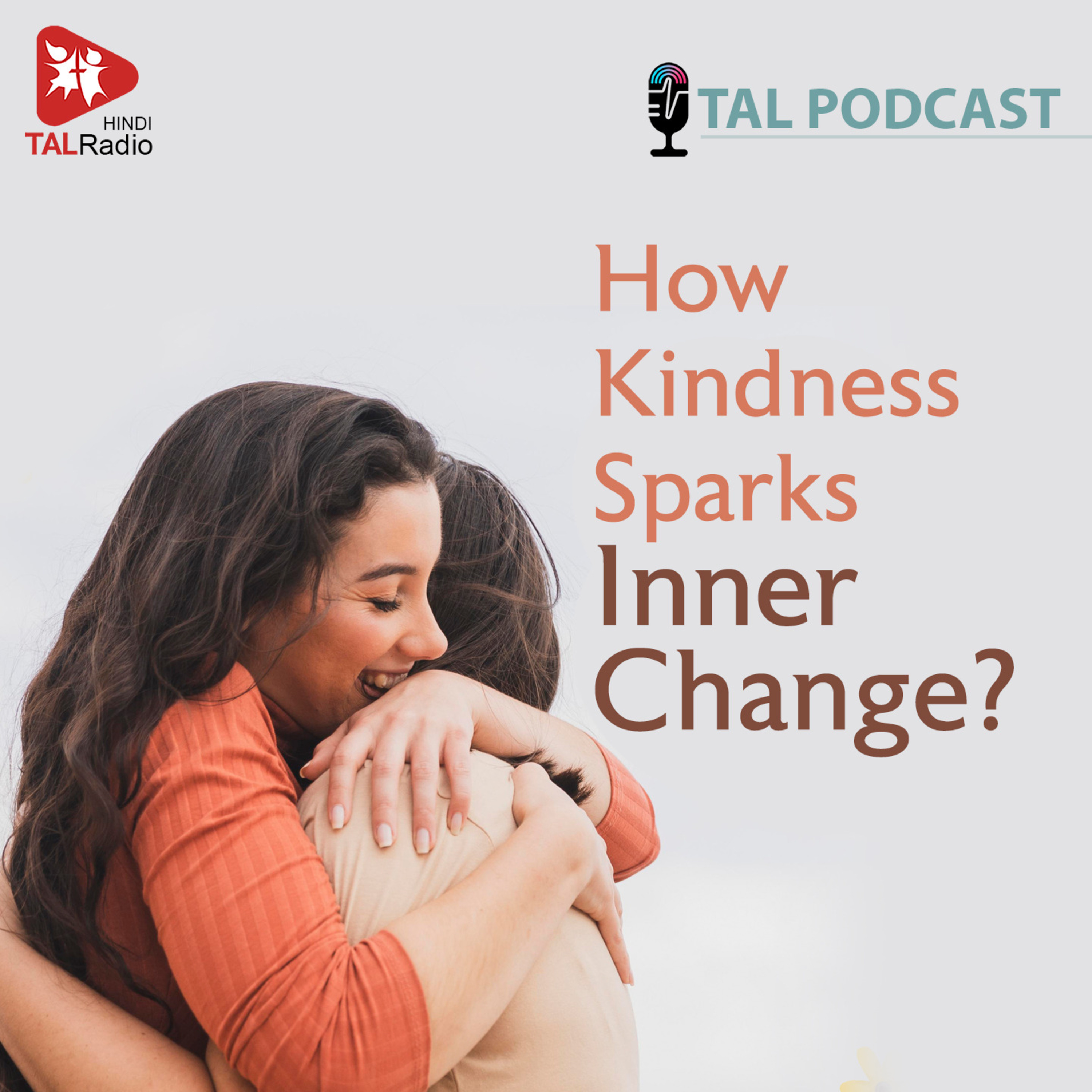 How Kindness Sparks Inner Change episode artwork
