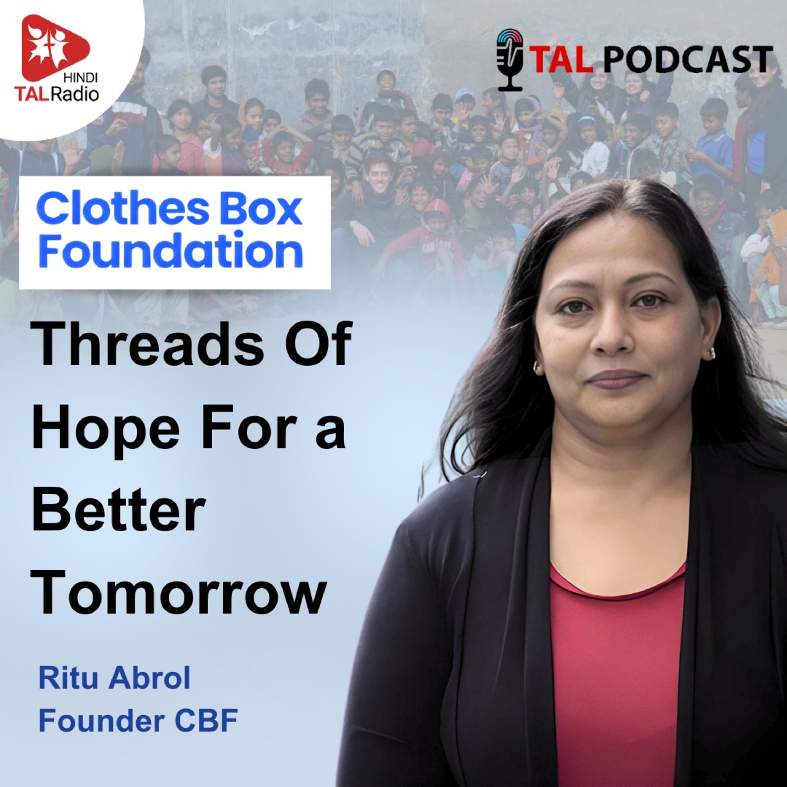 Threads of Hope for a Better Tomorrow - Clothes Box Foundation episode artwork