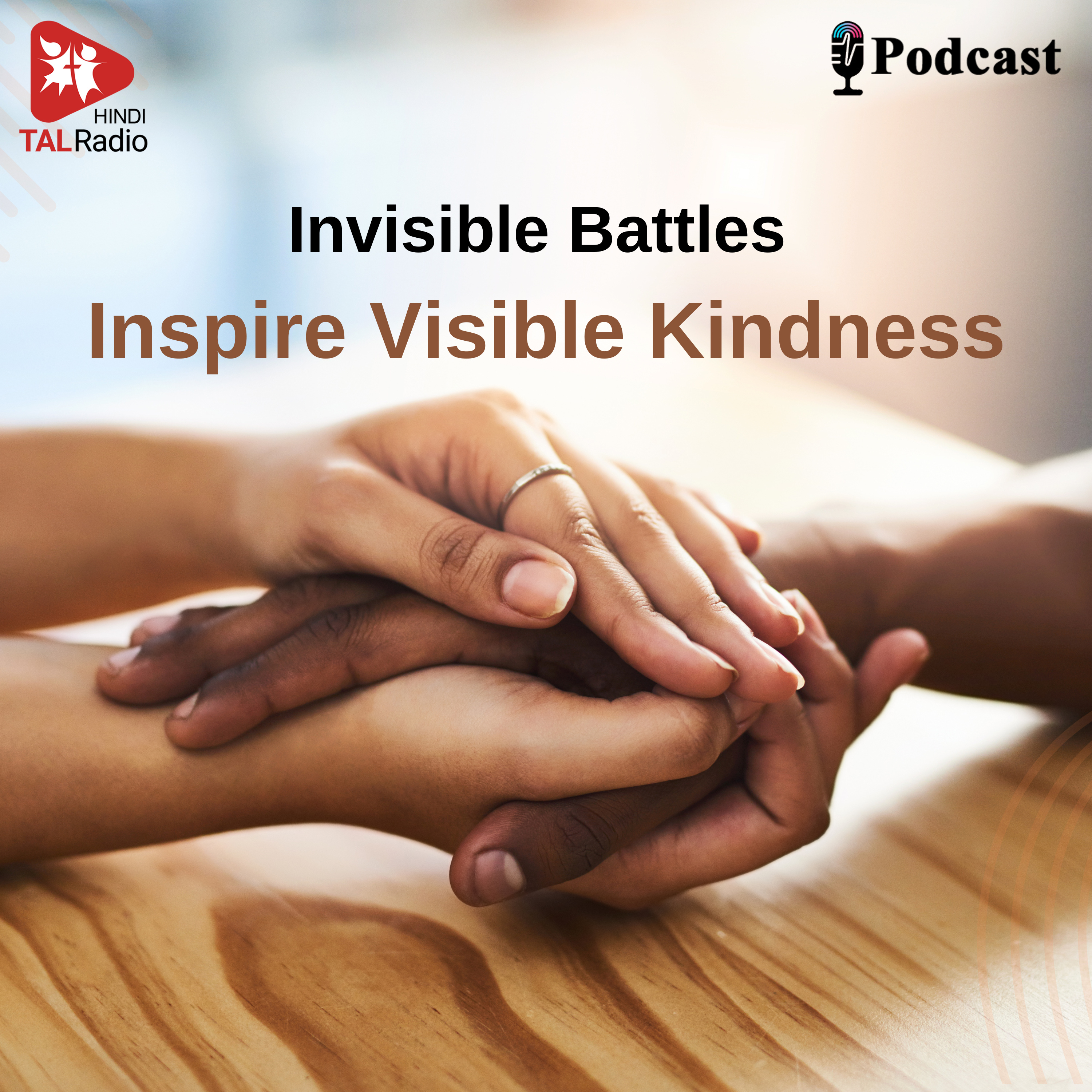Invisible Battles Inspire Visible Kindness episode artwork