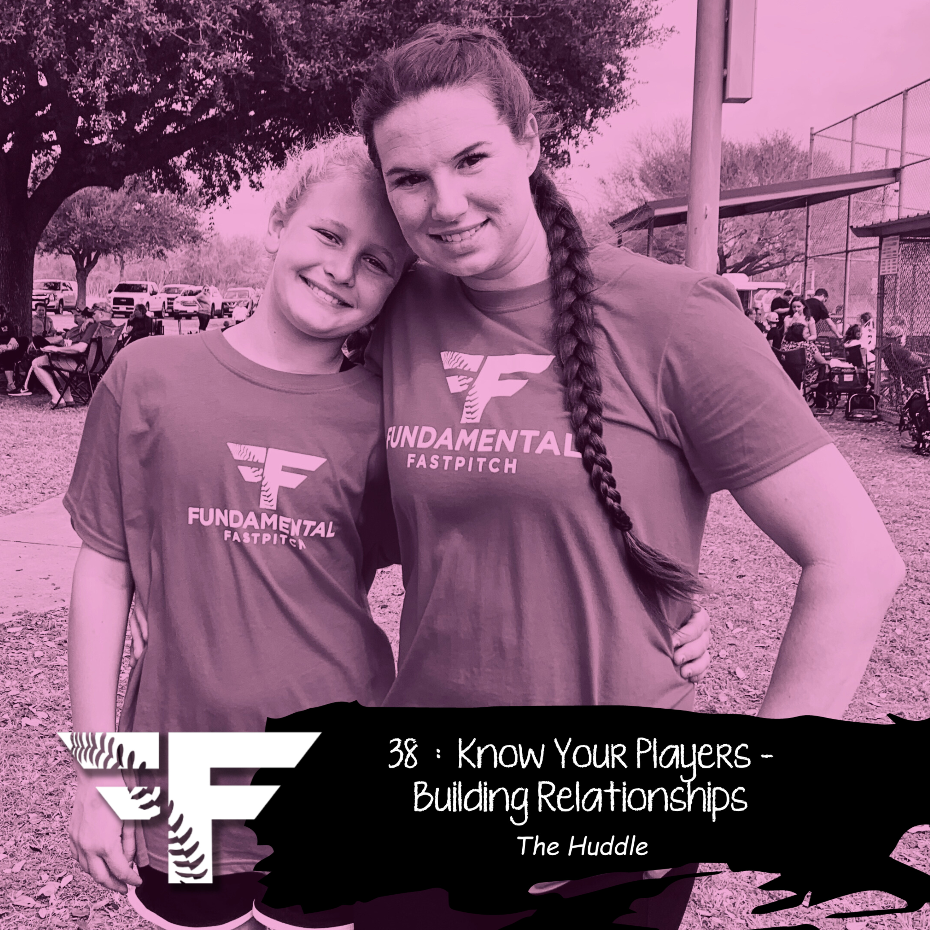 38 : Know Your Players - Building Relationships episode artwork