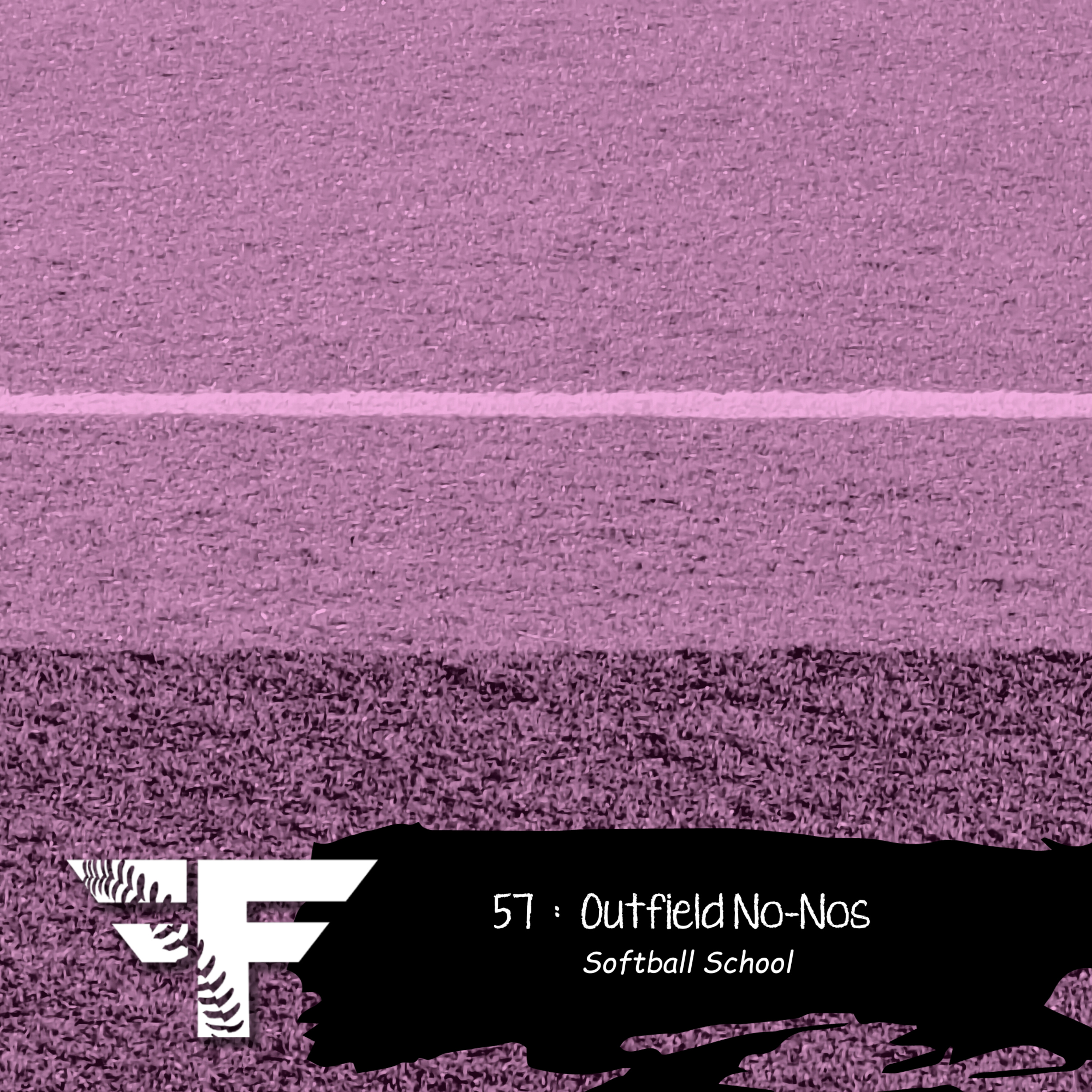 57 : Outfield No-Nos episode artwork