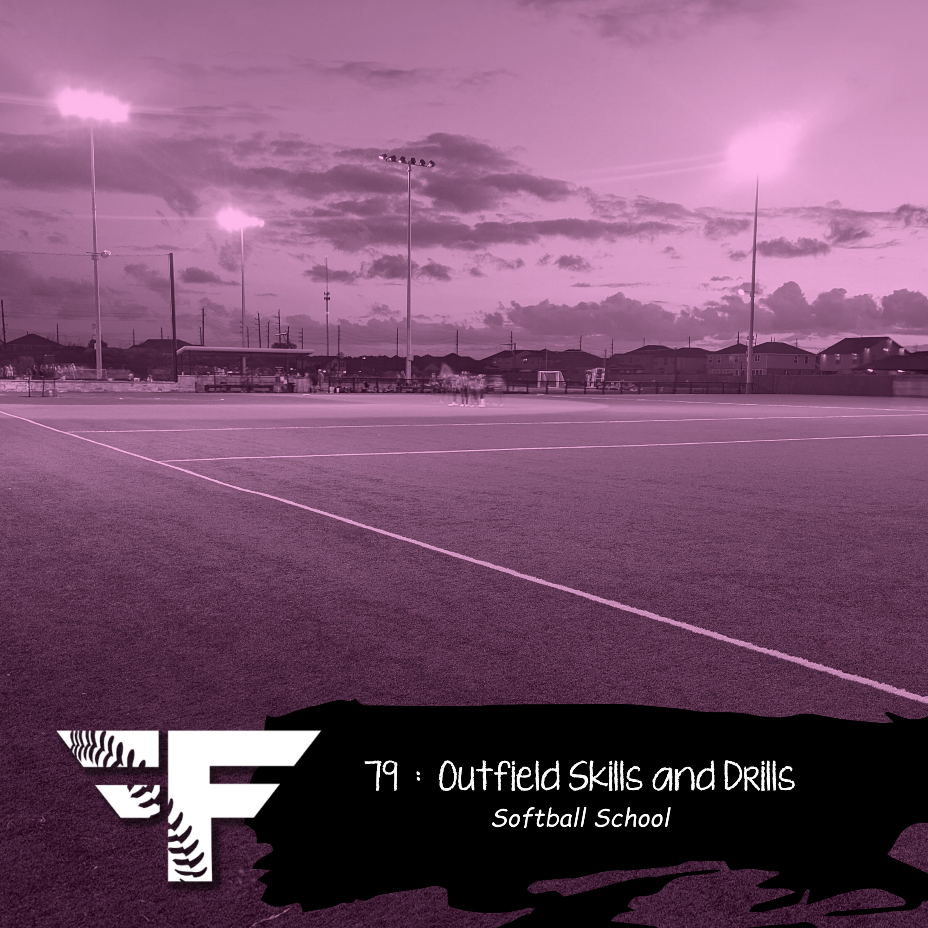 79 : Outfield Skills & Drills episode artwork