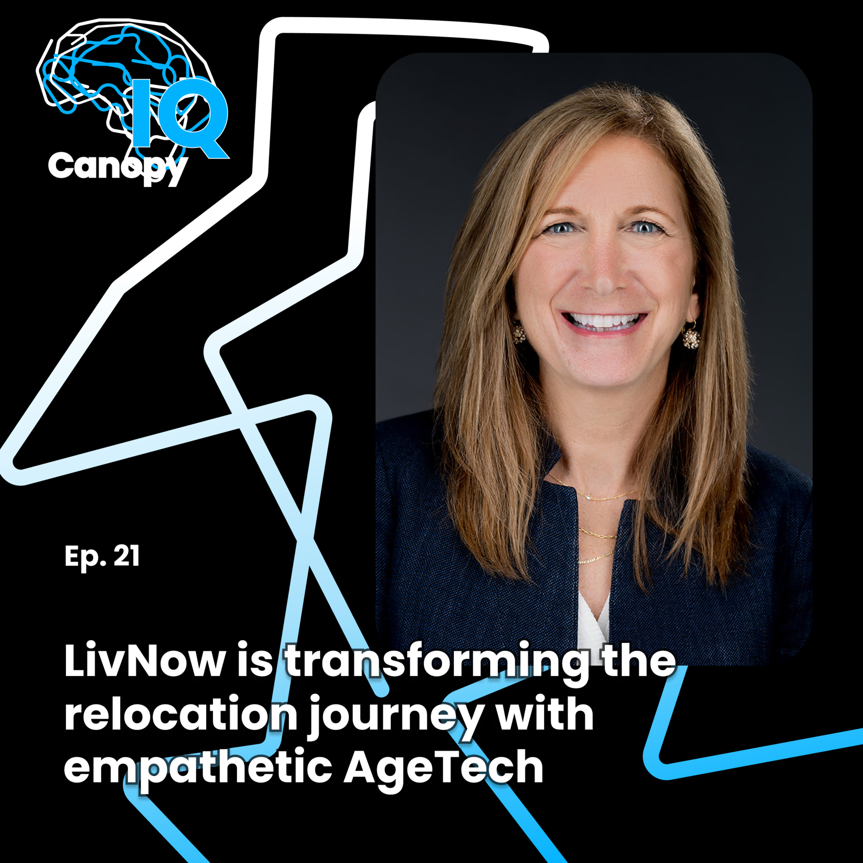 Ep. 21: LivNow is transforming the relocation journey with empathetic AgeTech episode artwork
