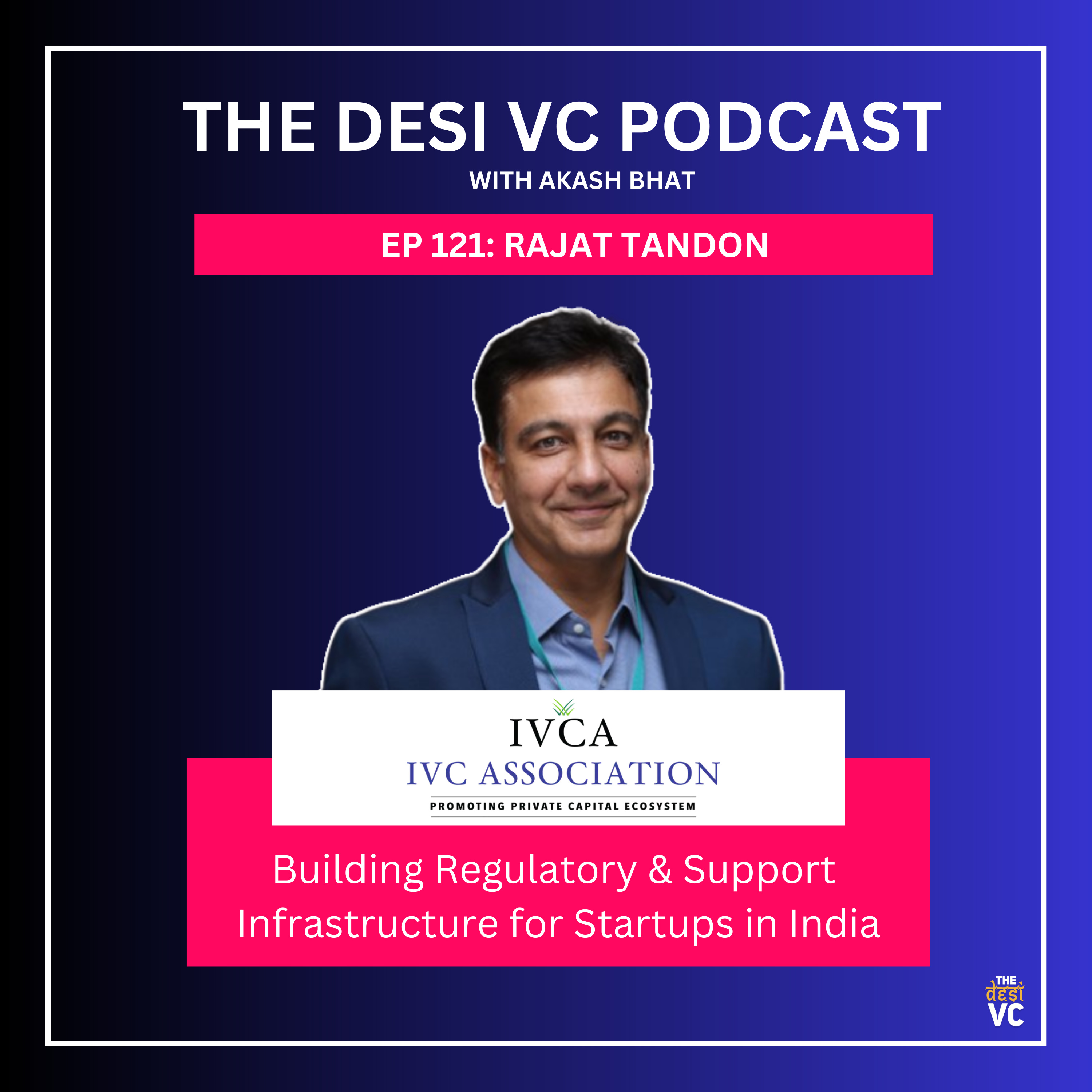 The Desi VC with Akash Bhat