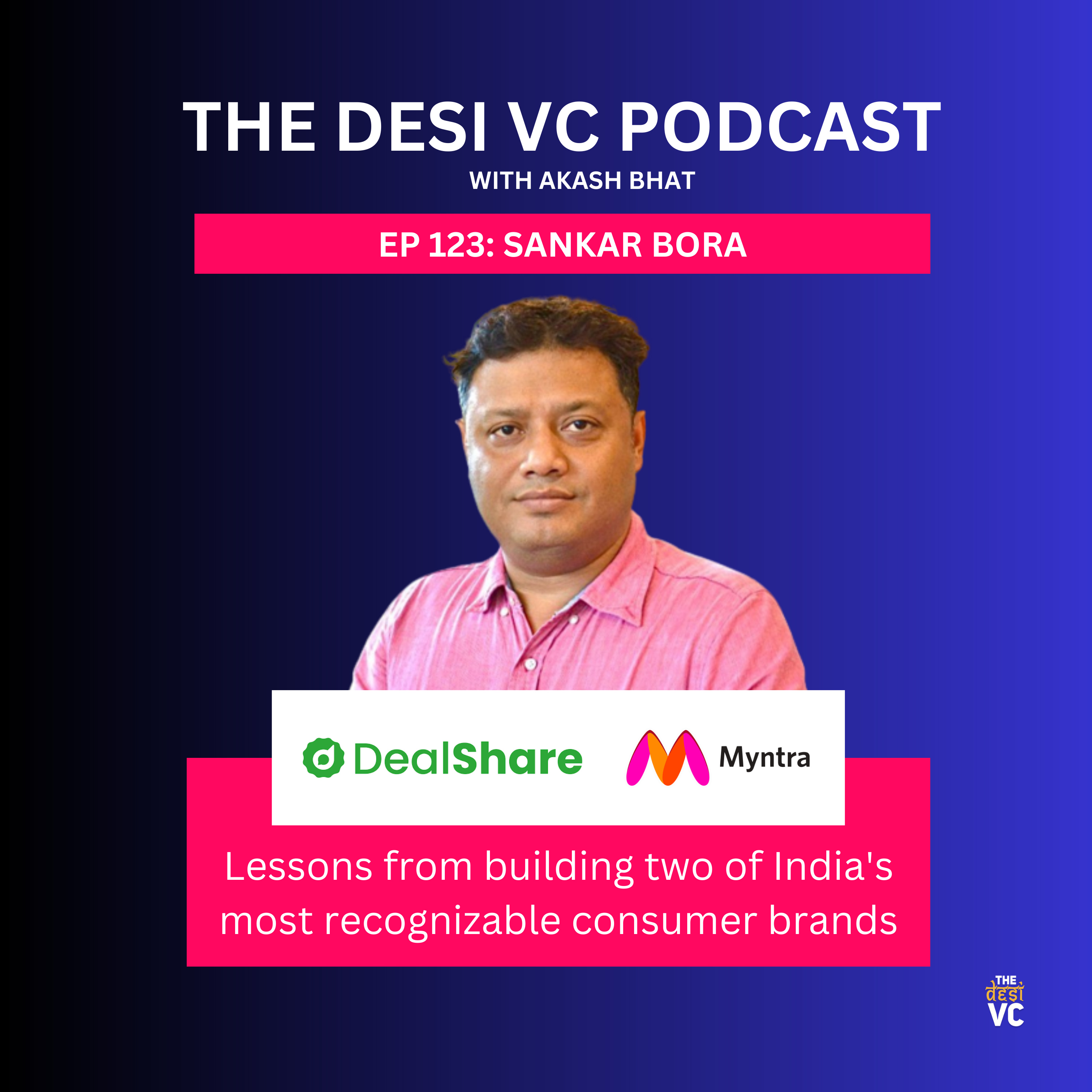 The Desi VC with Akash Bhat