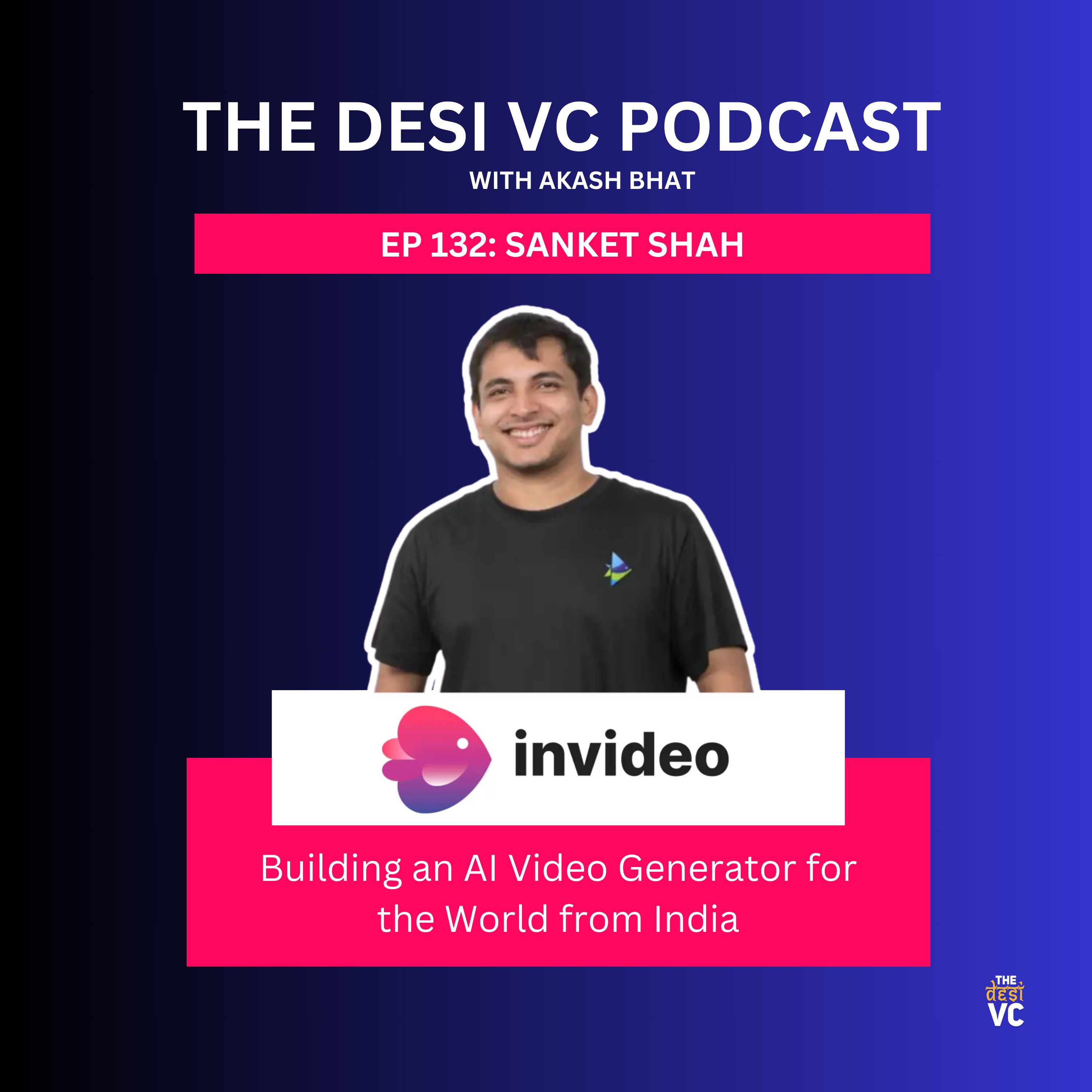 The Desi VC with Akash Bhat
