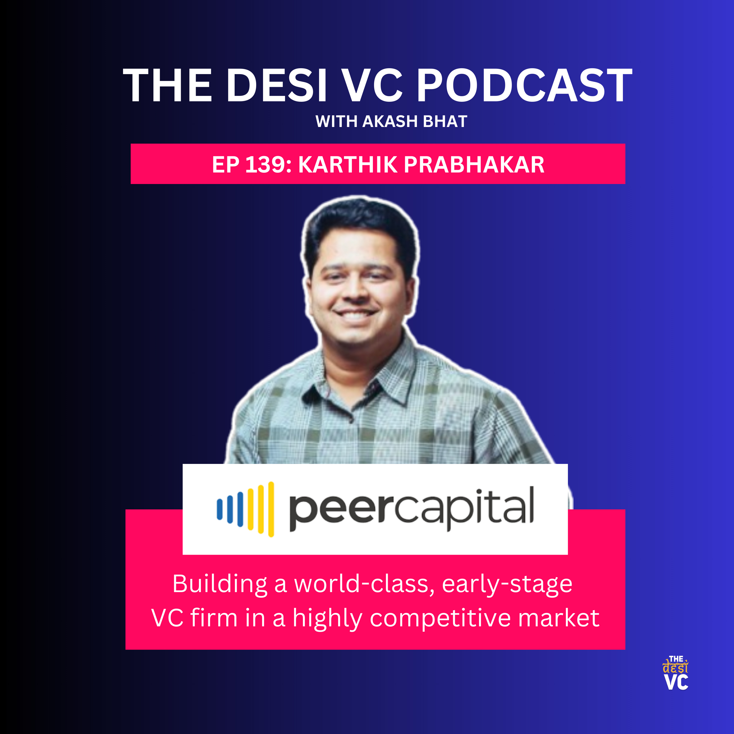 ⁠⁠E139: Karthik Prabhakar⁠⁠ (Managing Partner, ⁠⁠PeerCapital)