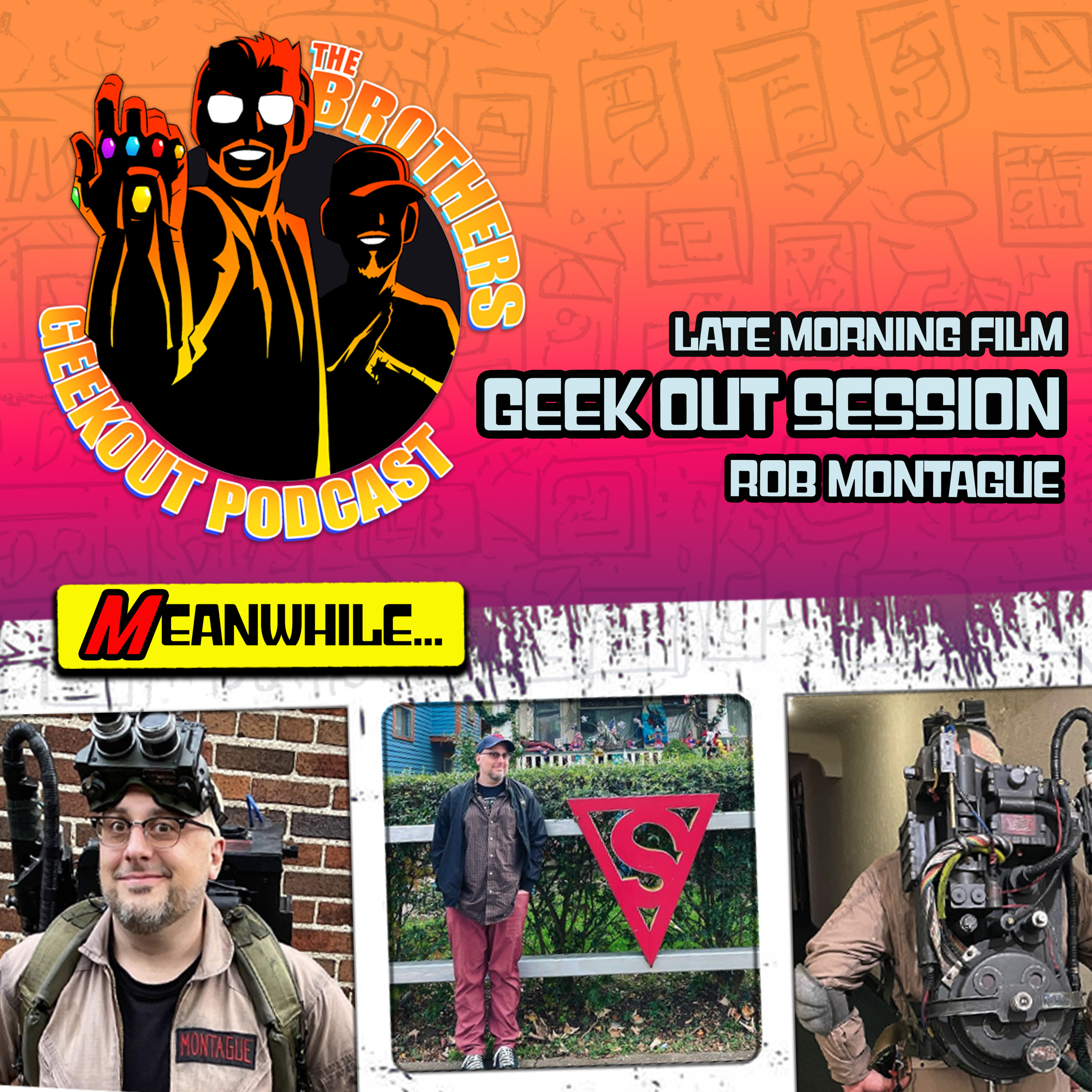 Geek Out Session With Rob Montague - Late Morning Films episode artwork