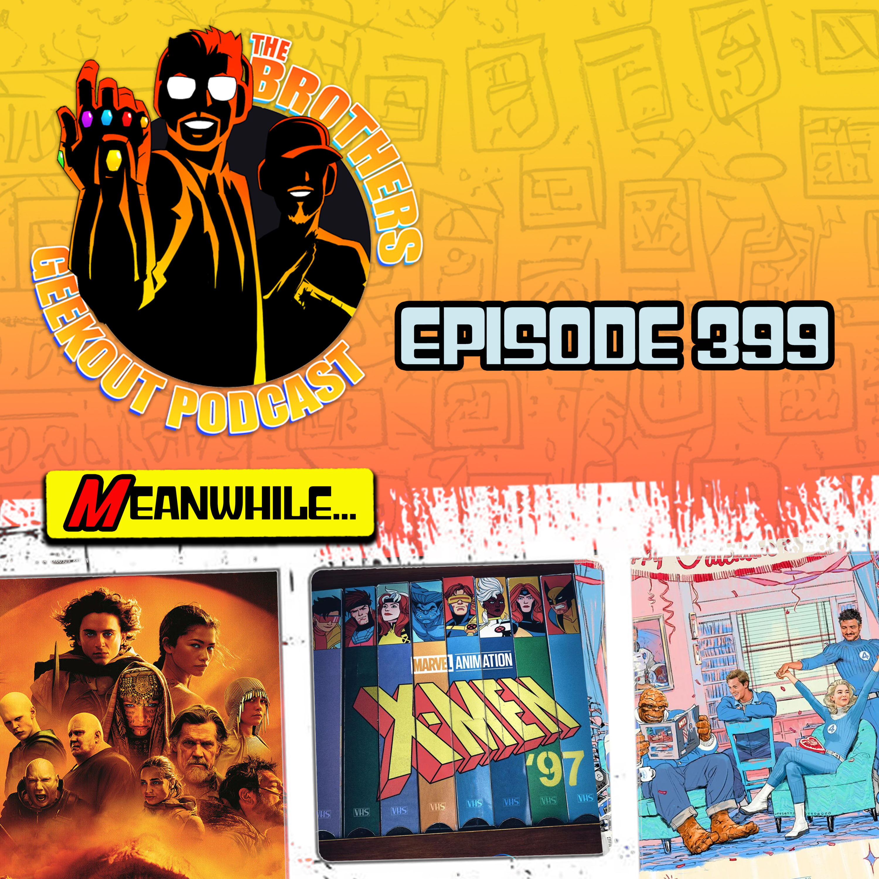 Episode 399: Deadpool & Wolverine, X-Men 97, Double Impact, Fantastic 4 and Dune Part 2 episode artwork