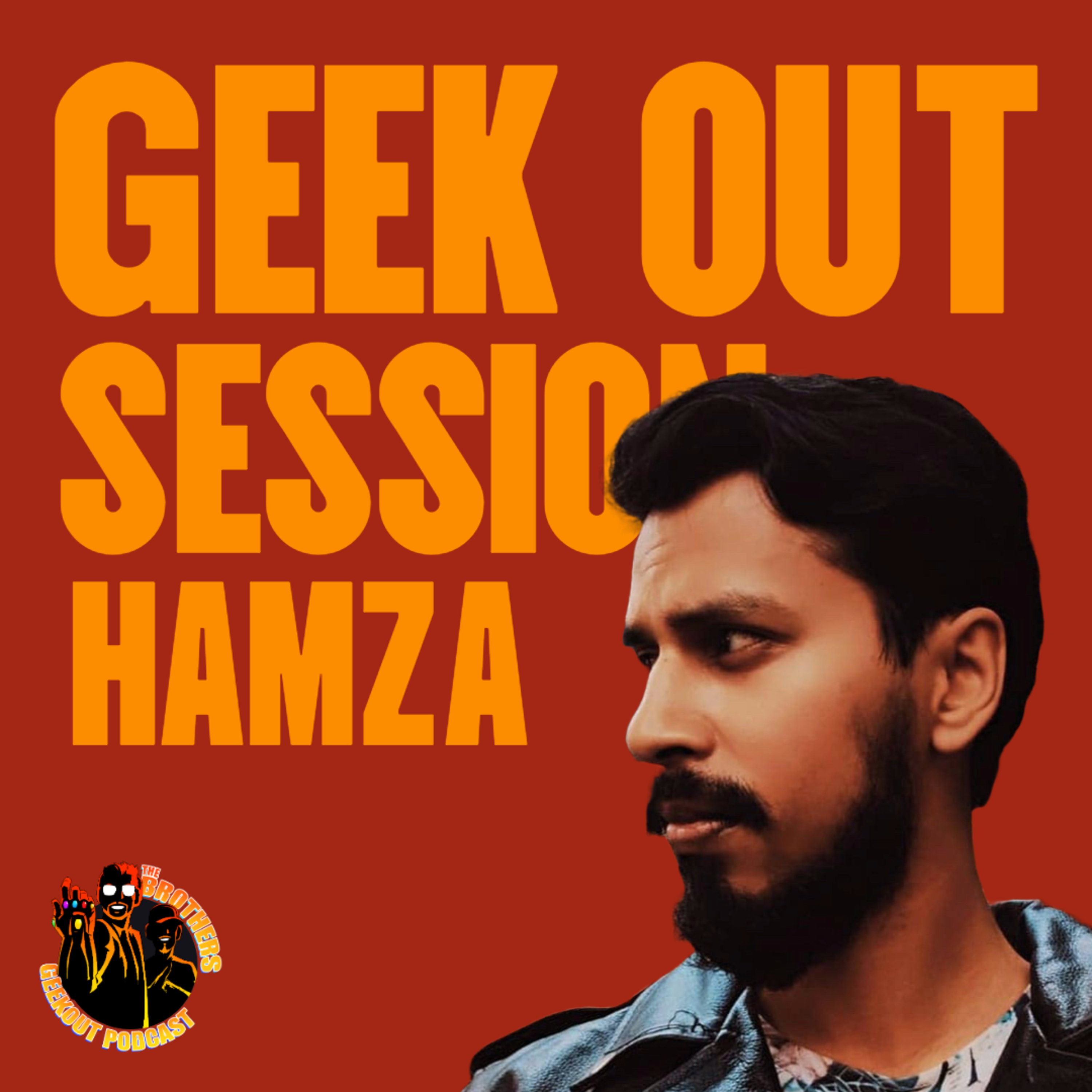 GEEK OUT SESSION with HAMZA GEEK OUT SESSION with HAMZA